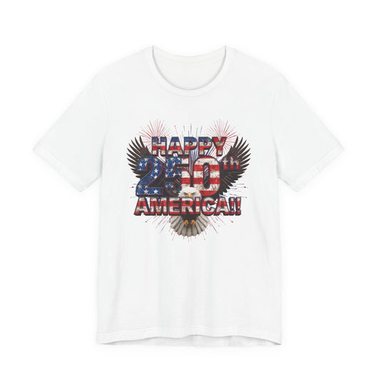 Happy 250th America!! - American Eagle T-Shirt