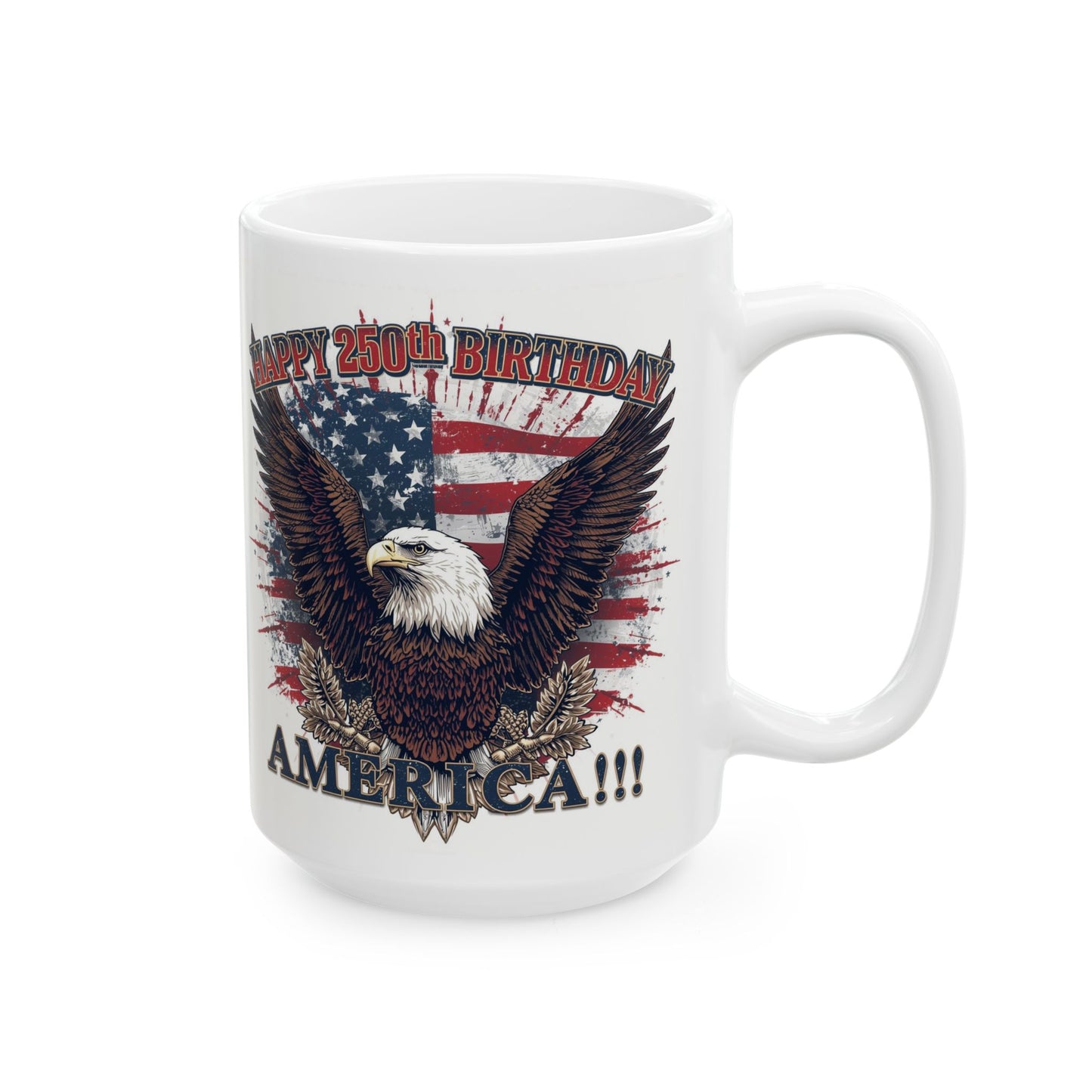 Happy 250th Birthday America Mug Patriotic Eagle Coffee Cup