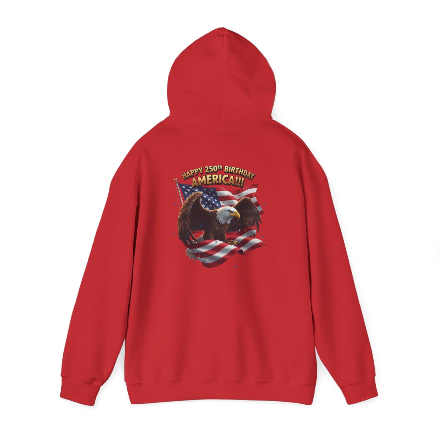 Happy 250th Birthday America Hoodie | Patriotic Celebration Sweatshirt