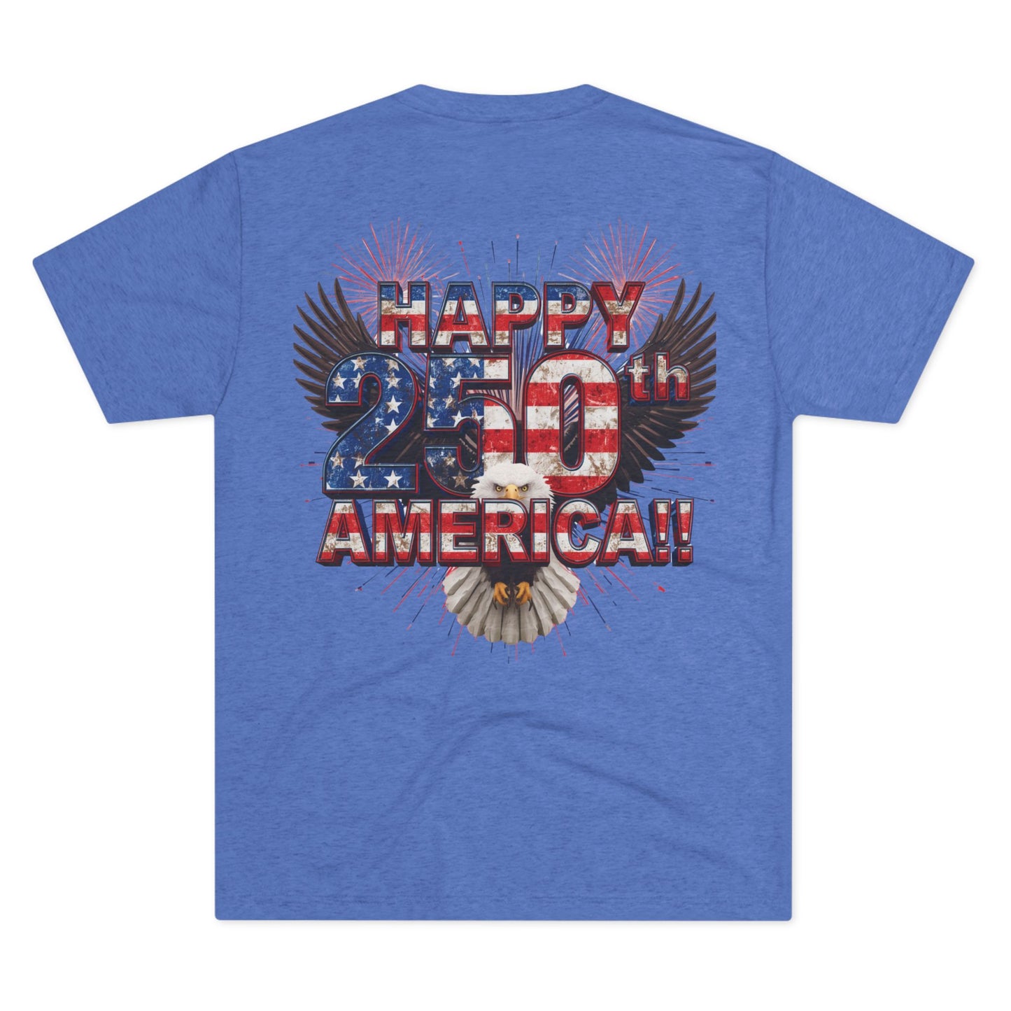 Happy 250th America T-Shirt | Patriotic Eagle Fireworks Tri-Blend Tee | July 4th 2026