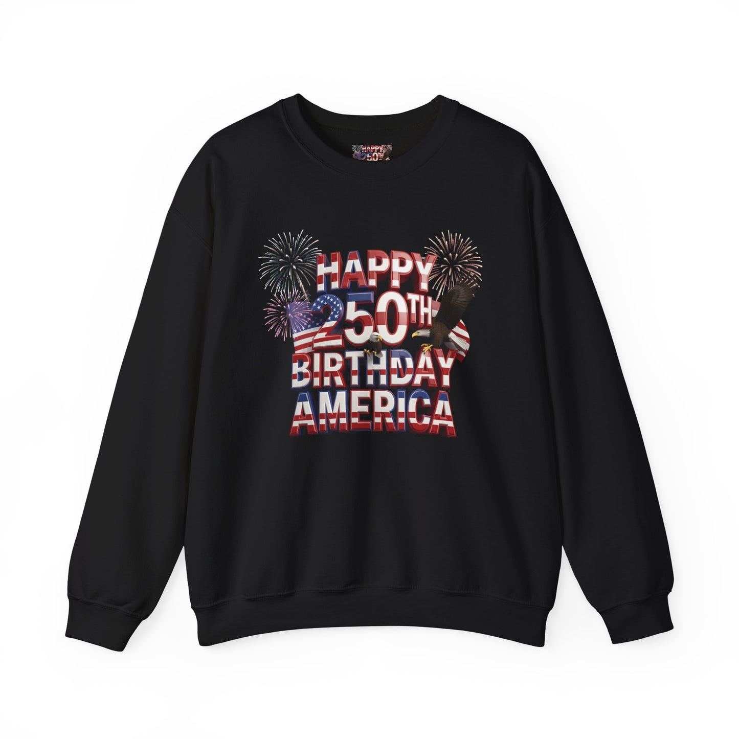 Happy 250th Birthday America Sweatshirt - Patriotic Fireworks Crewneck | Unisex