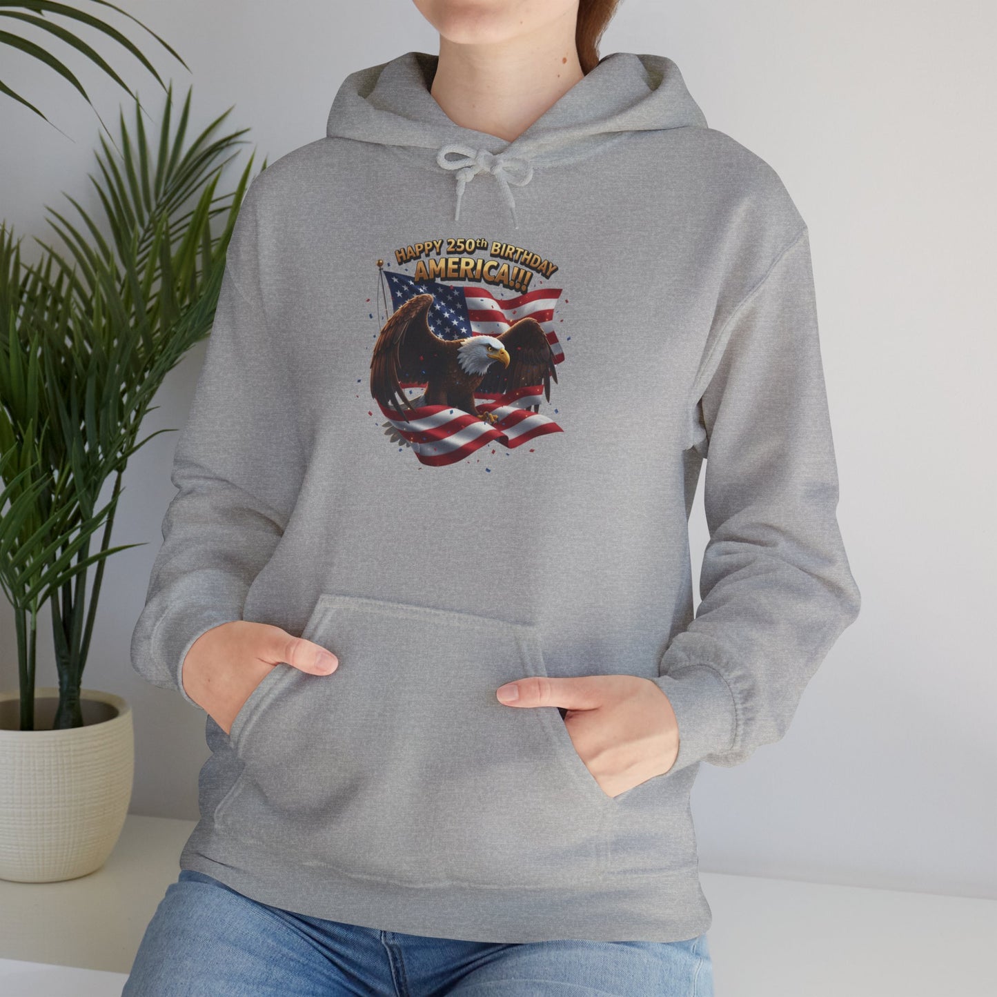 Happy 250th Birthday America Hoodie | Patriotic Celebration Sweatshirt