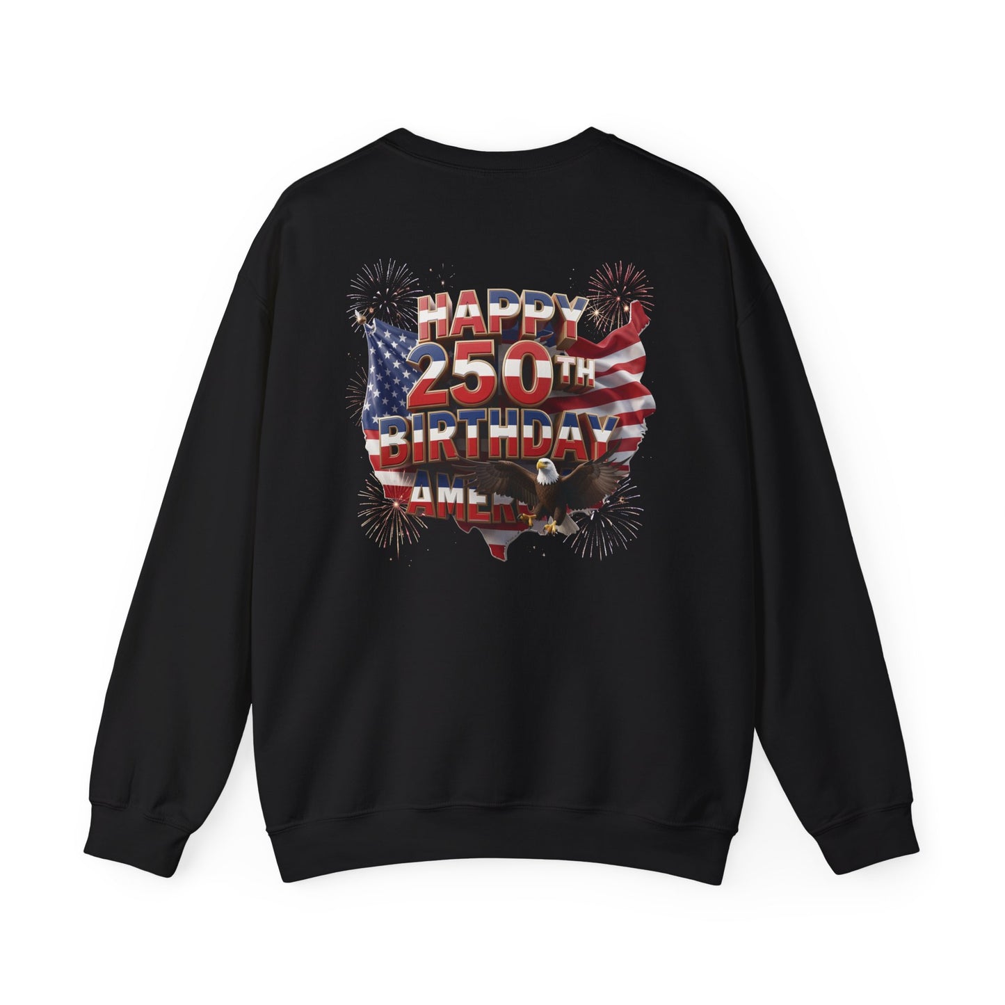 Happy 250th Birthday America Sweatshirt - Patriotic Crewneck with Flag & Eagle | Unisex