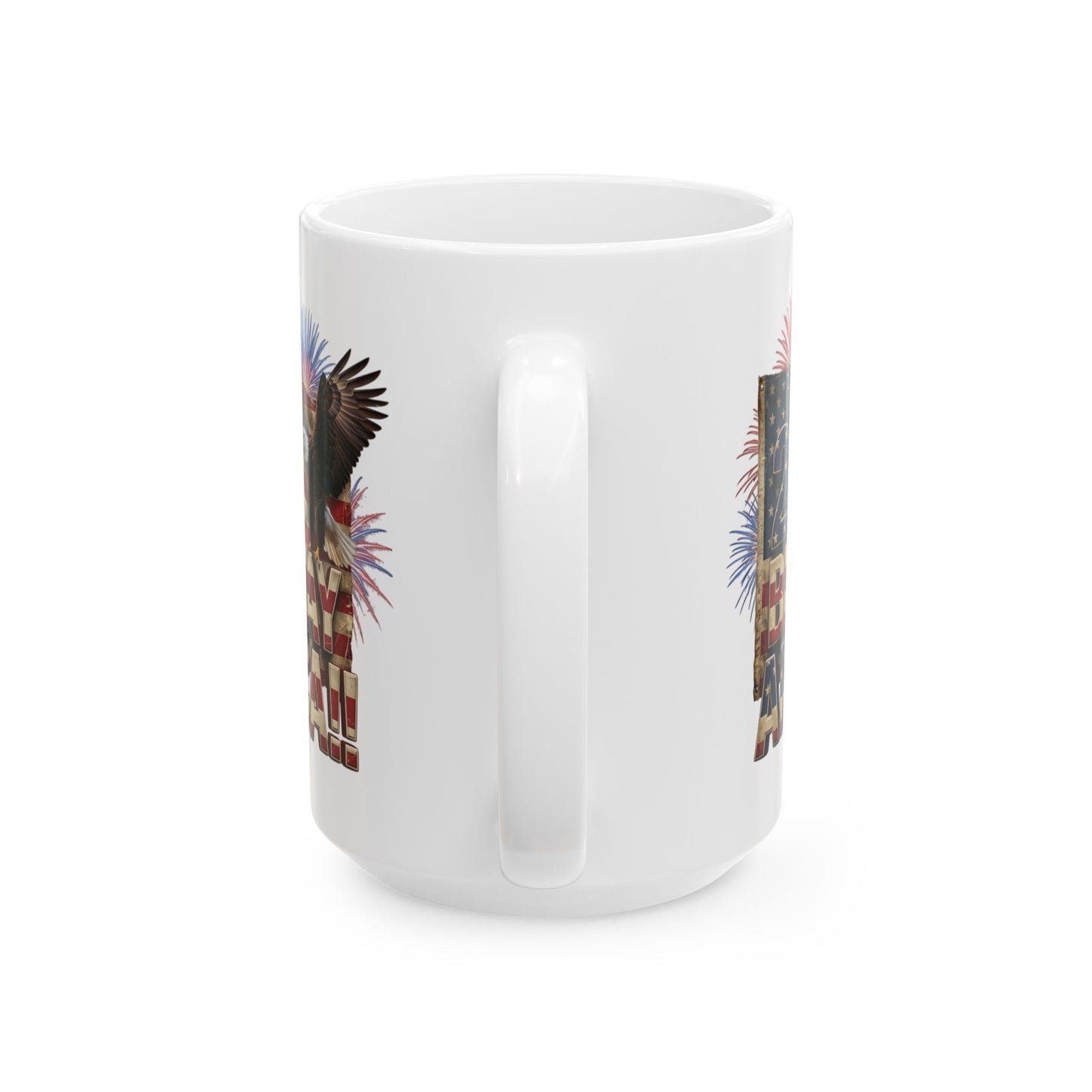 Happy 250th Birthday America!! Mug | Patriotic Eagle Flag & Fireworks Wrap-Around Ceramic Cup | 11oz & 15oz