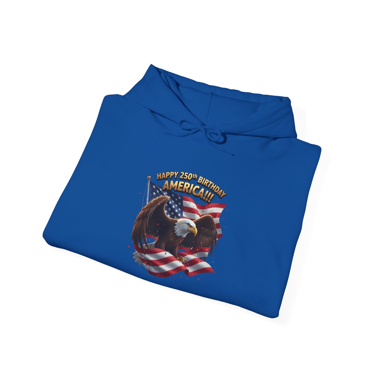 Happy 250th Birthday America Hoodie | Patriotic Celebration Sweatshirt