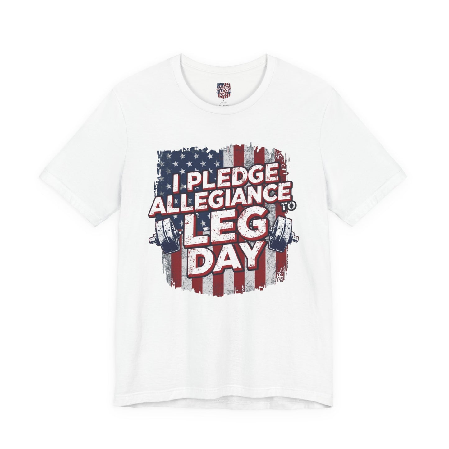 I Pledge Allegiance to Leg Day Shirt | Patriotic Gym Tee