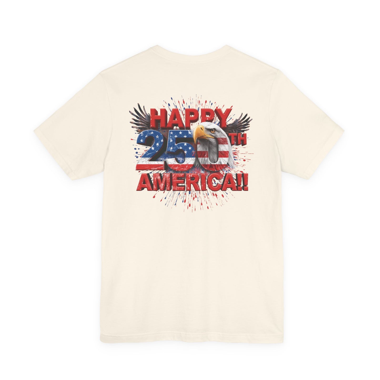 Happy 250th Birthday America T-Shirt | Patriotic Bald Eagle 4th of July Tee | 1776-2026 | XS-4XL