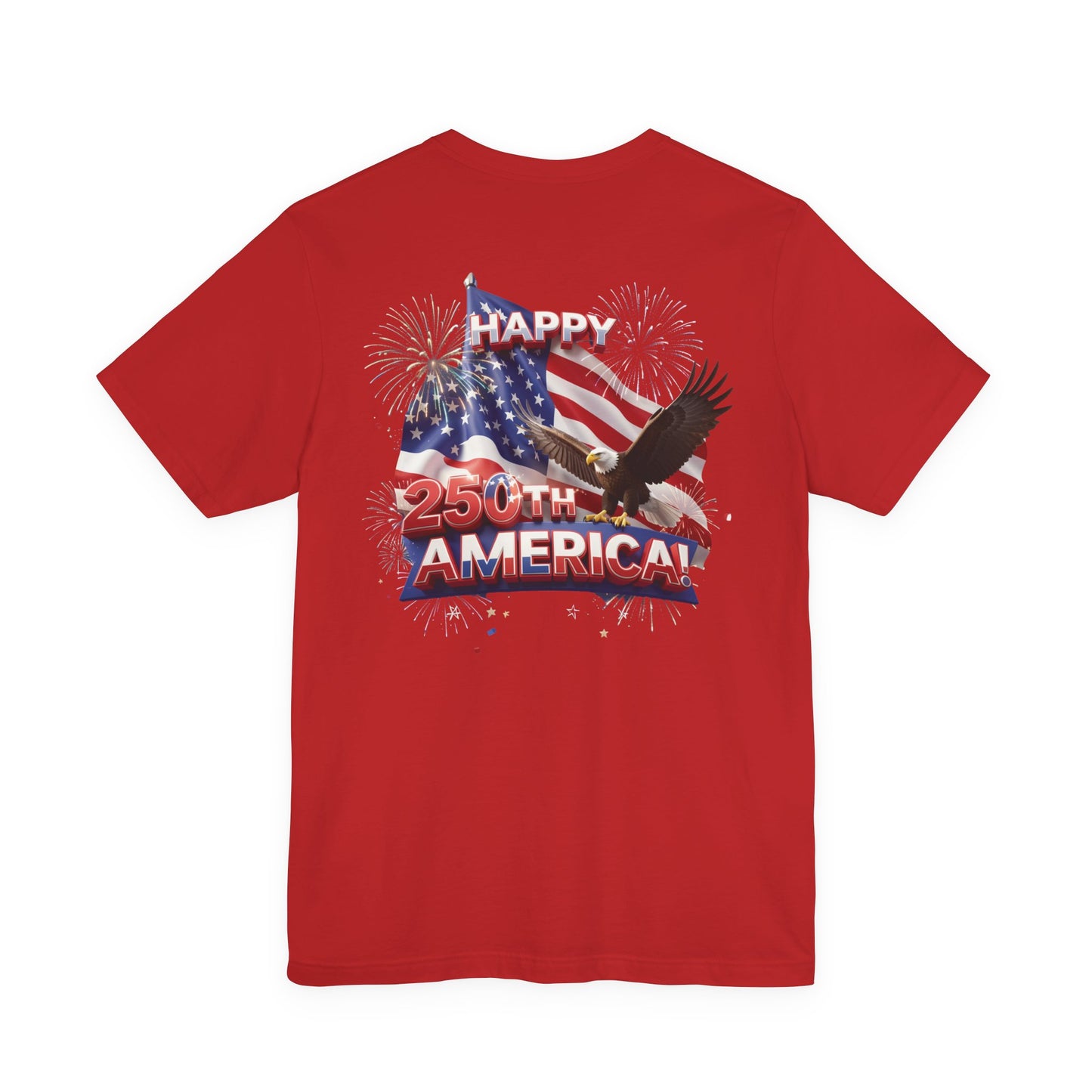 Happy 250th America Eagle Fireworks T-Shirt | Patriotic Tee