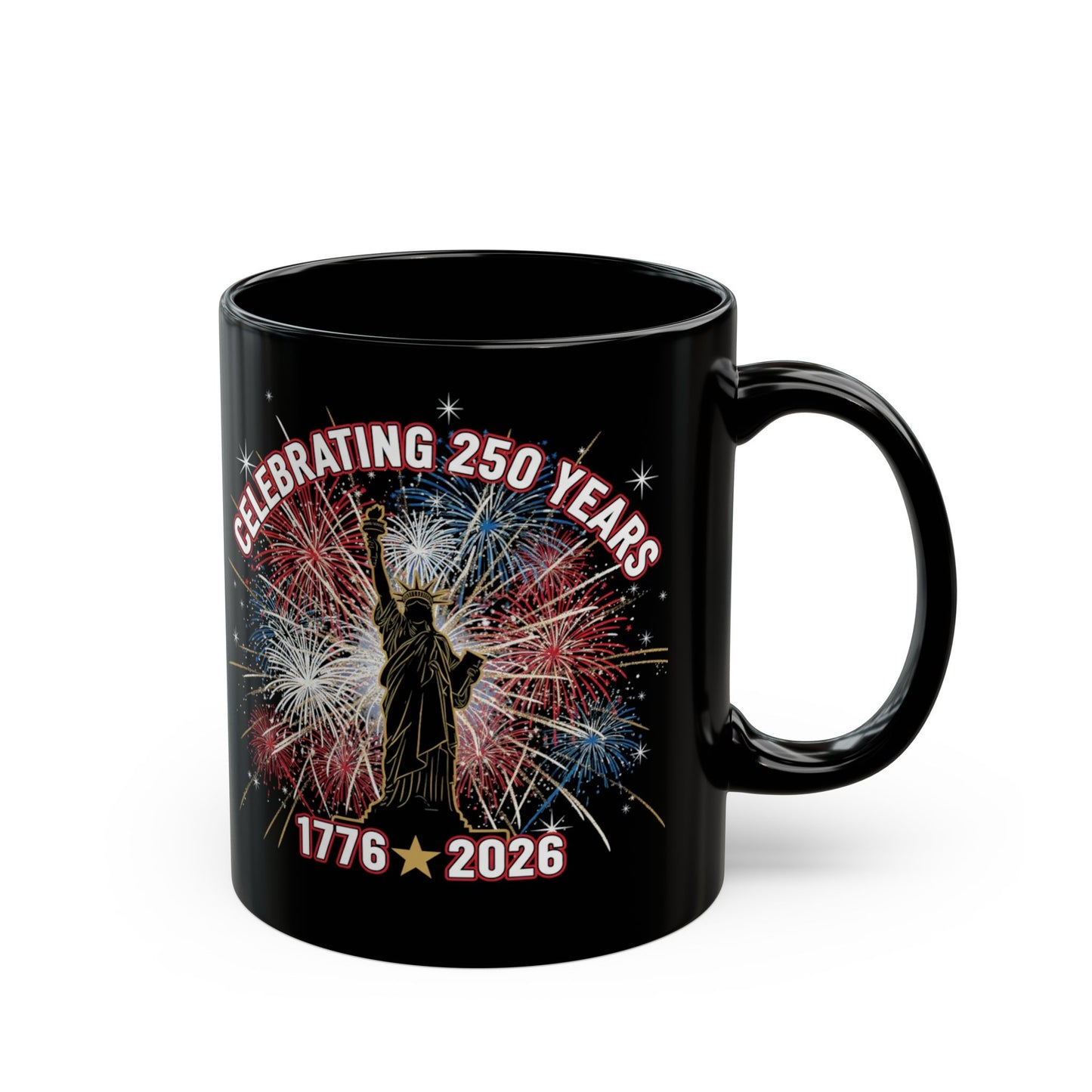 Celebrating 250 Years 1776-2026 Black Mug | Patriotic Anniversary Coffee Cup