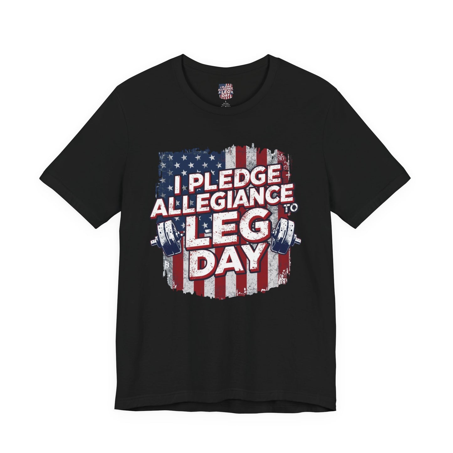 I Pledge Allegiance to Leg Day Shirt | Patriotic Gym Tee