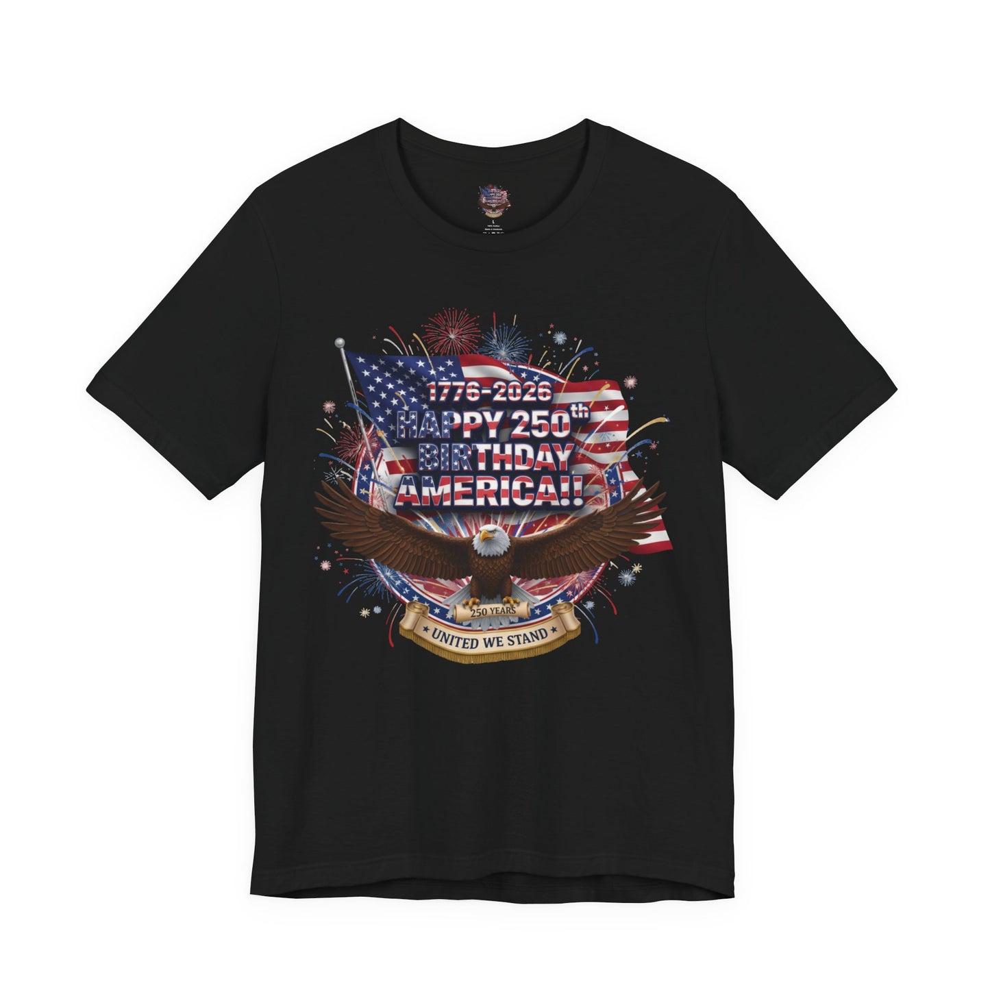 America 250th Birthday Eagle T-Shirt | Happy 250th USA Patriotic Tee | Bella Canvas | XS-4XL | 1776-2026