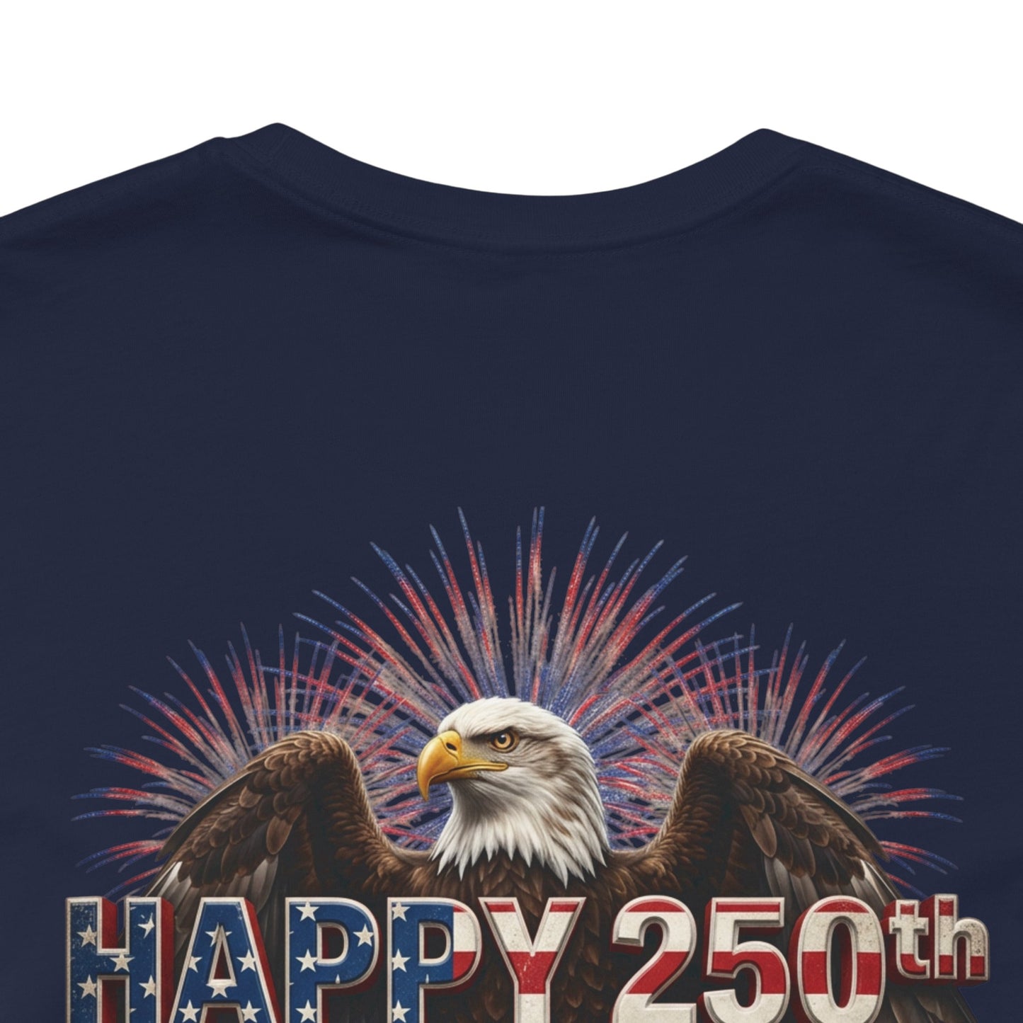 Happy 250th Birthday America T-Shirt | Patriotic Eagle & Flag Tee | Bella Canvas | XS-4XL