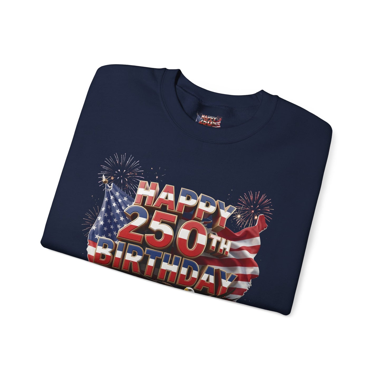 Happy 250th Birthday America Sweatshirt - Patriotic Crewneck with Flag & Eagle | Unisex