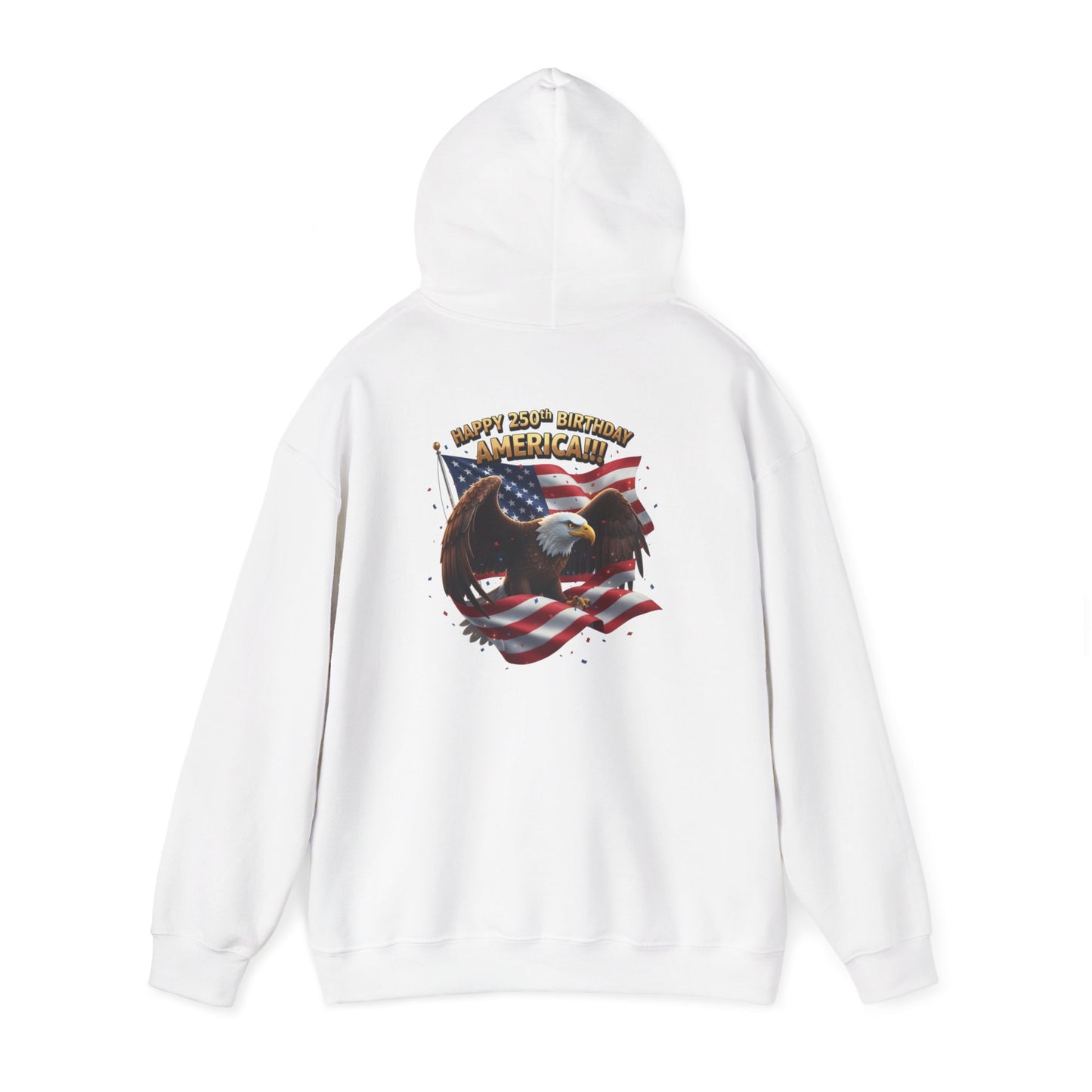 Happy 250th Birthday America Hoodie | Patriotic Celebration Sweatshirt