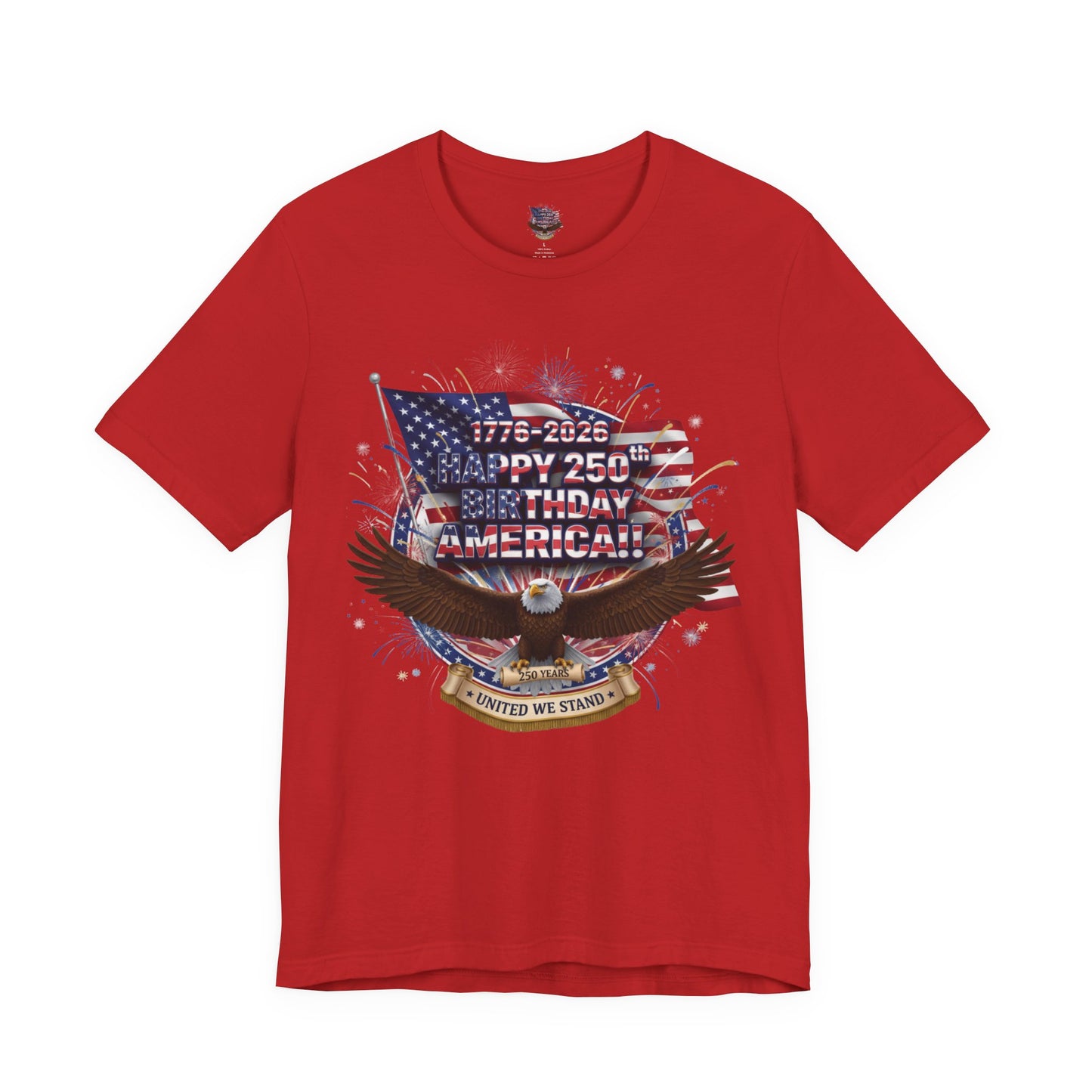 America 250th Birthday Eagle T-Shirt | Happy 250th USA Patriotic Tee | Bella Canvas | XS-4XL | 1776-2026