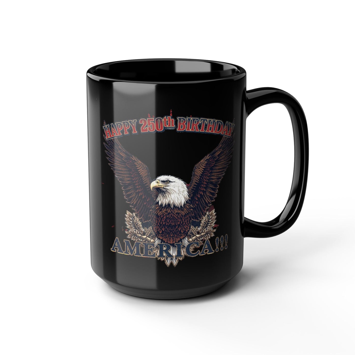 Happy 250th Birthday America Black Mug | Patriotic Eagle Coffee Cup