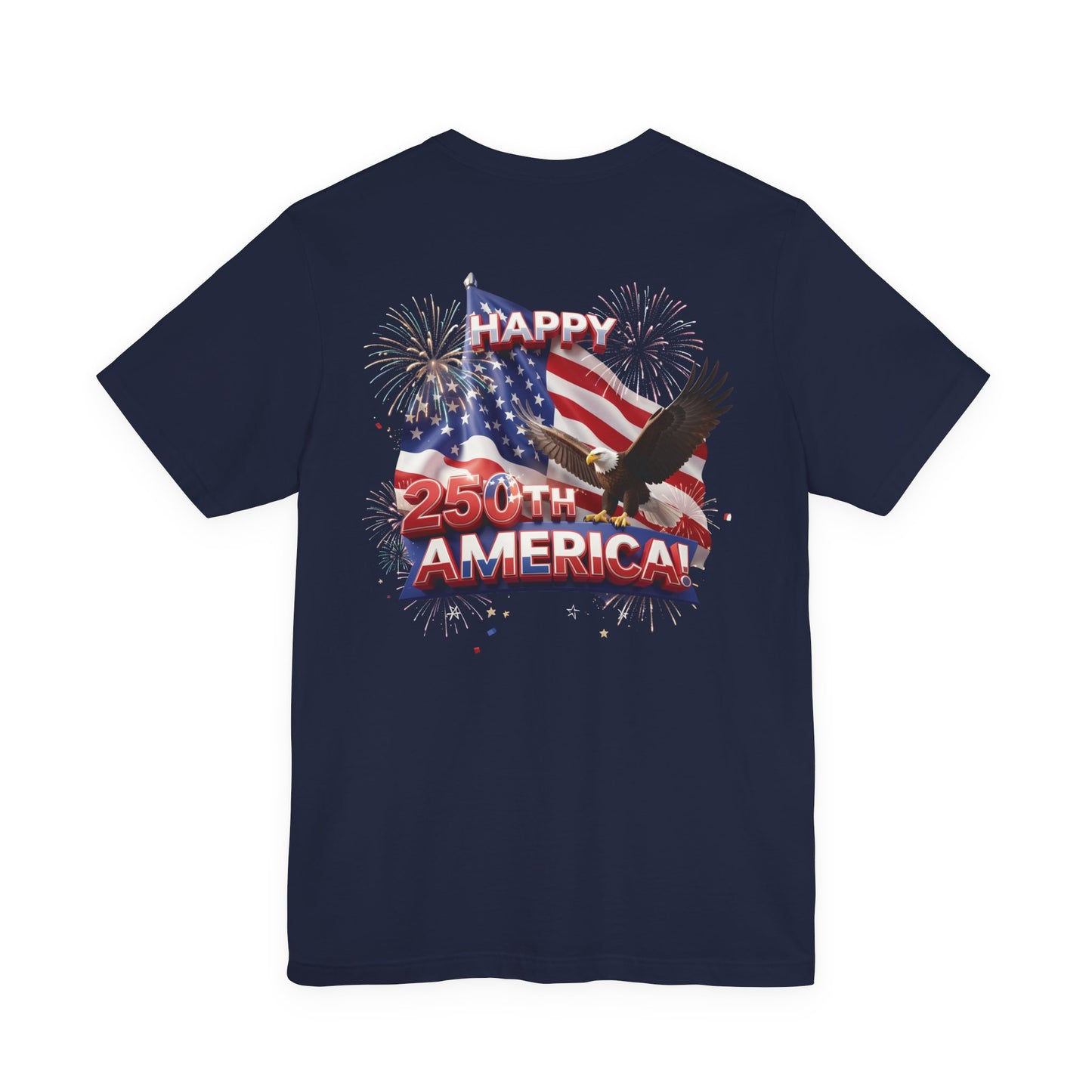 Happy 250th America Eagle Fireworks T-Shirt | Patriotic Tee