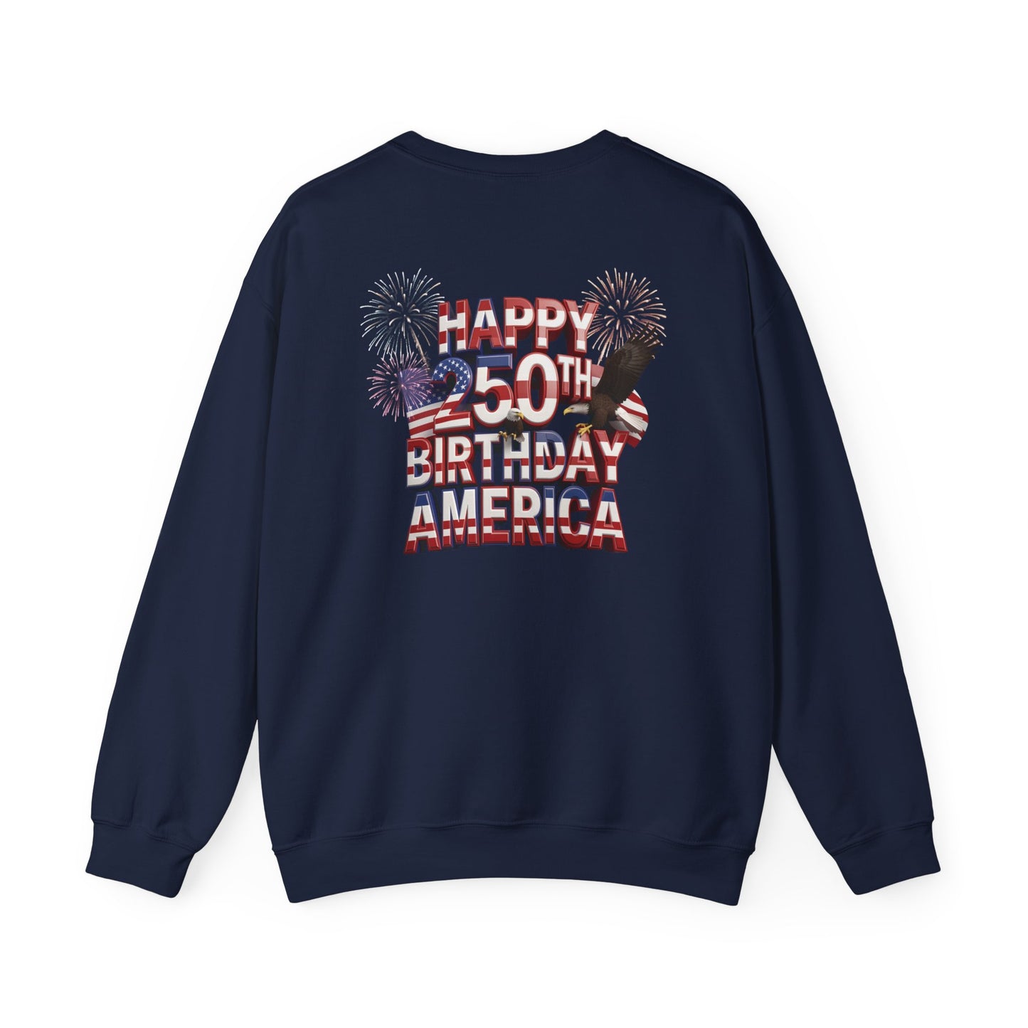 Happy 250th Birthday America Sweatshirt - Patriotic Fireworks Crewneck | Unisex