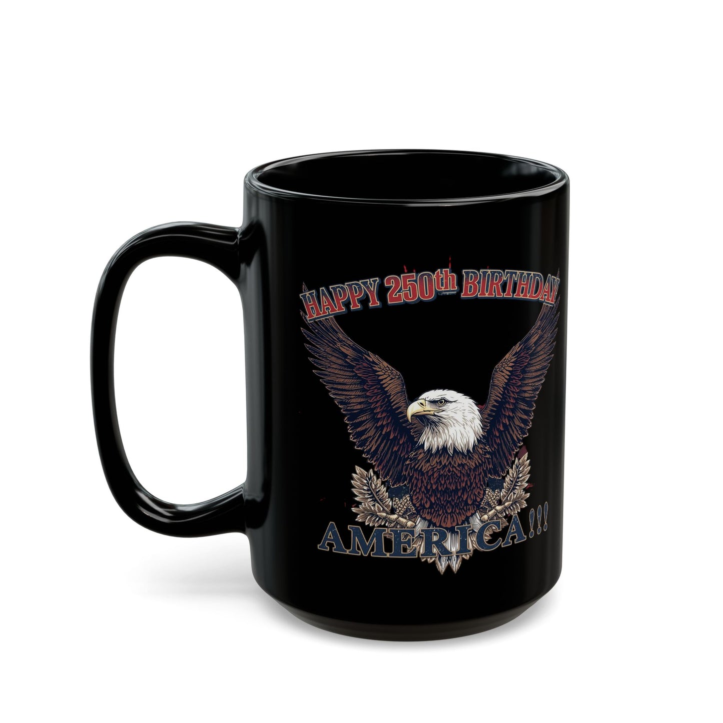 Happy 250th Birthday America Black Mug | Patriotic Eagle Coffee Cup