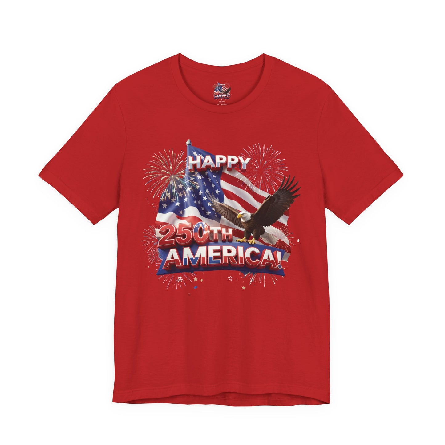 Happy 250th America Eagle Fireworks T-Shirt | Patriotic Tee