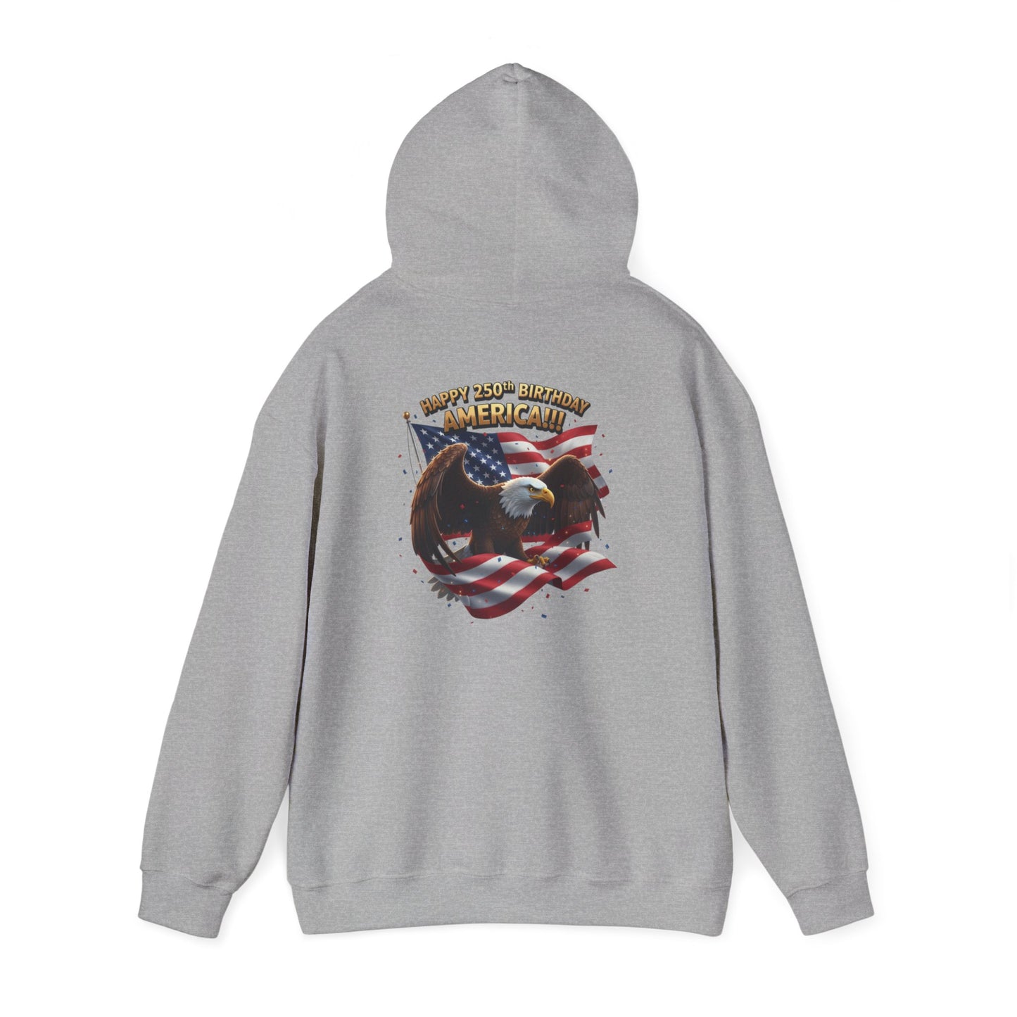 Happy 250th Birthday America Hoodie | Patriotic Celebration Sweatshirt