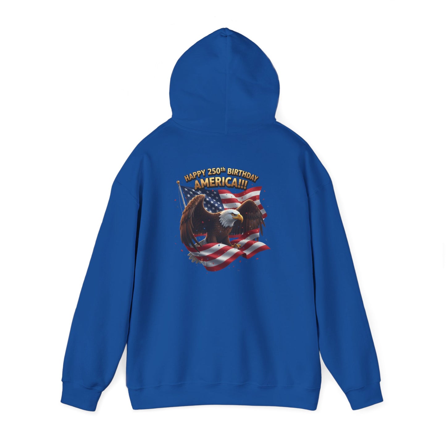 Happy 250th Birthday America Hoodie | Patriotic Celebration Sweatshirt
