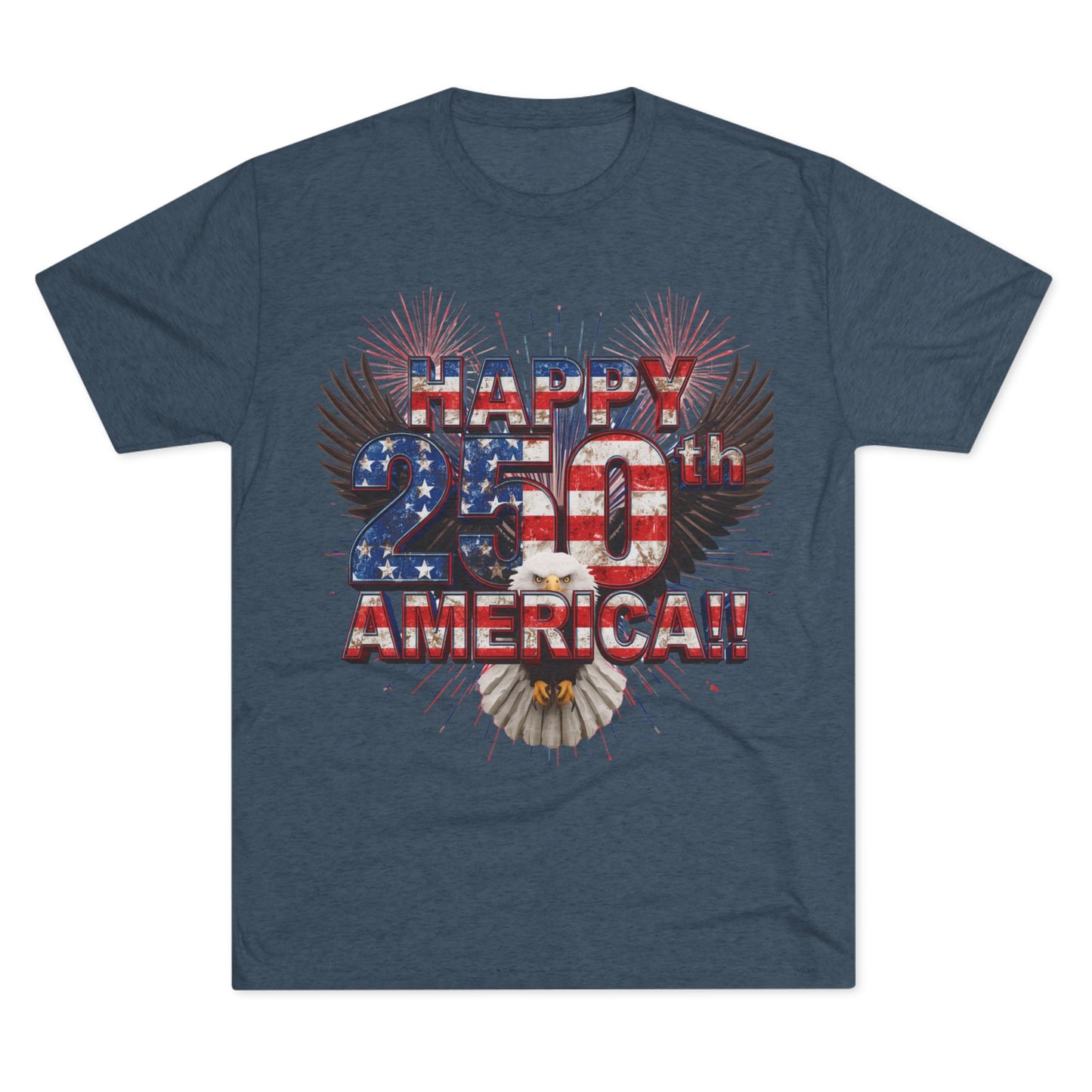 Happy 250th America T-Shirt | Patriotic Eagle Fireworks Tri-Blend Tee | July 4th 2026
