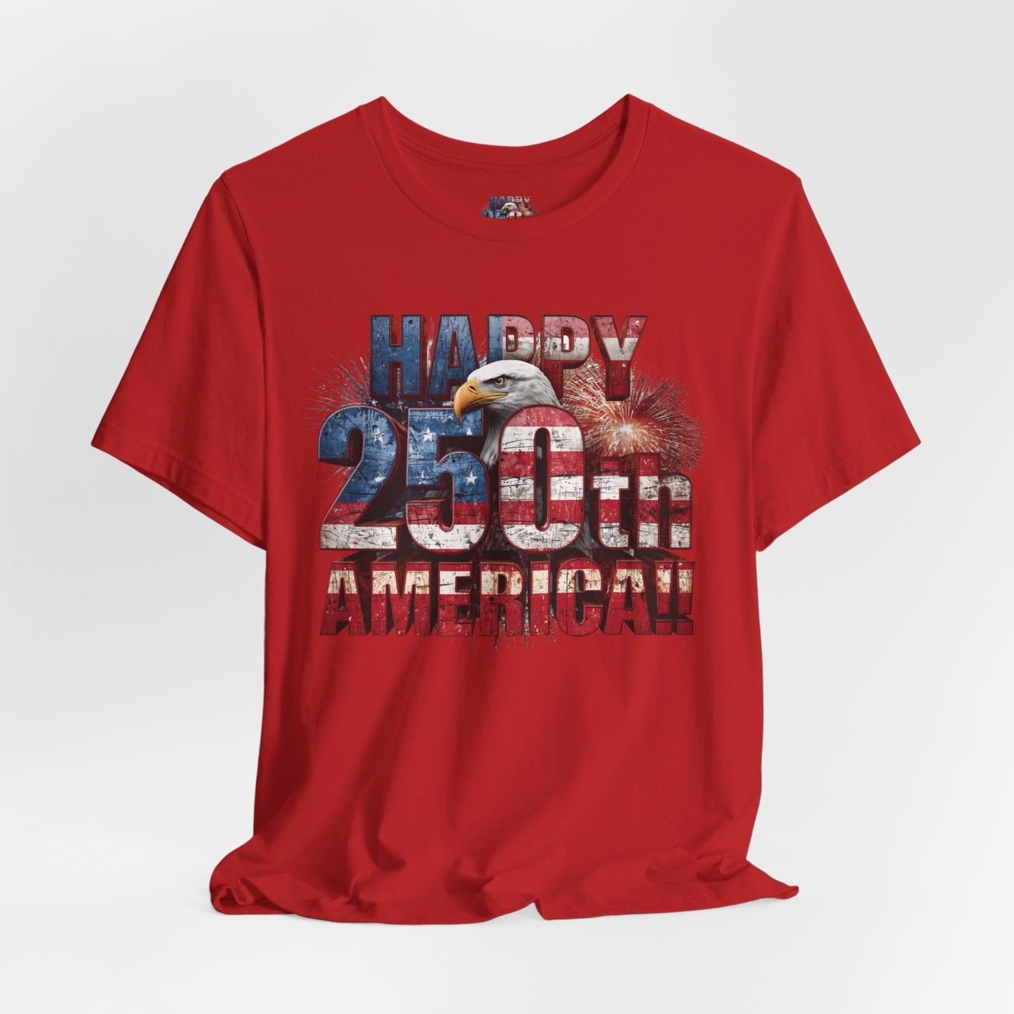 Happy 250th Birthday America T-Shirt | Patriotic Bald Eagle USA Flag Tee | 1776–2026