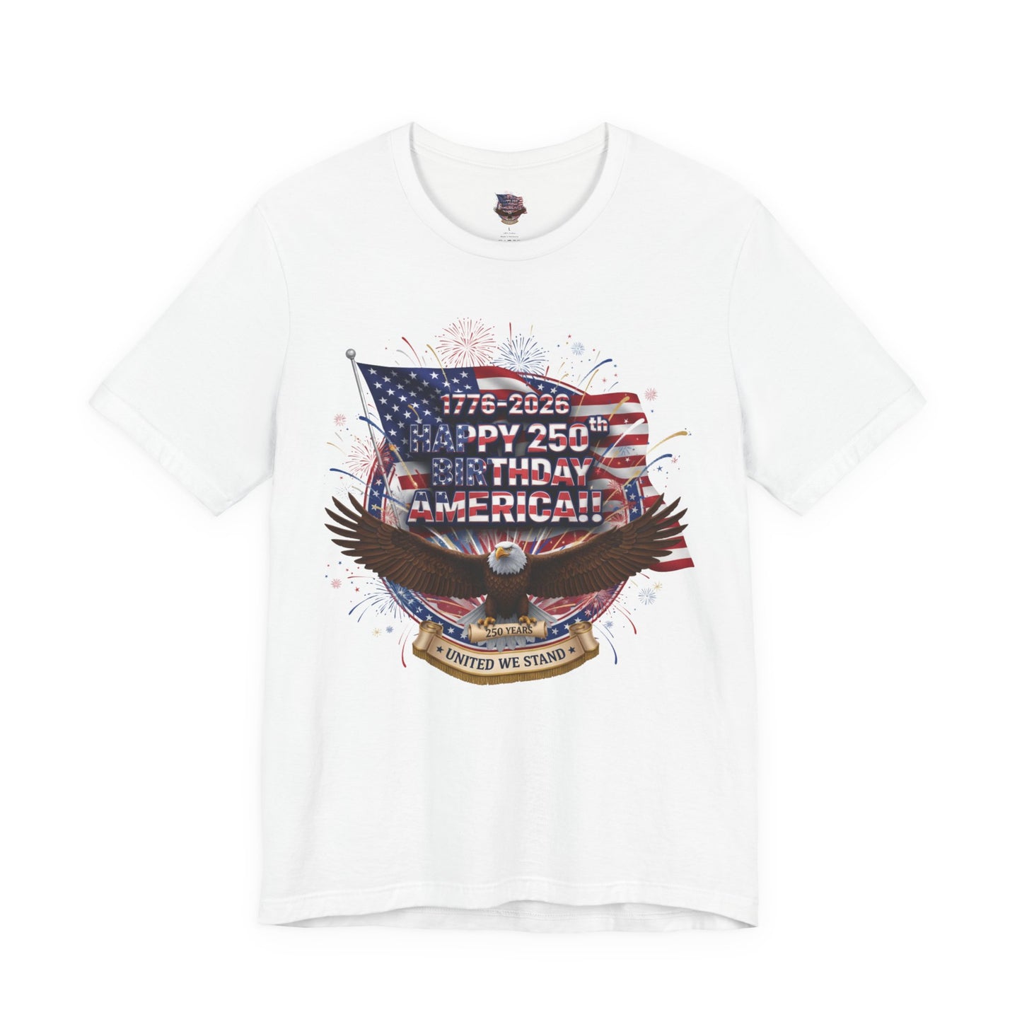 America 250th Birthday Eagle T-Shirt | Happy 250th USA Patriotic Tee | Bella Canvas | XS-4XL | 1776-2026