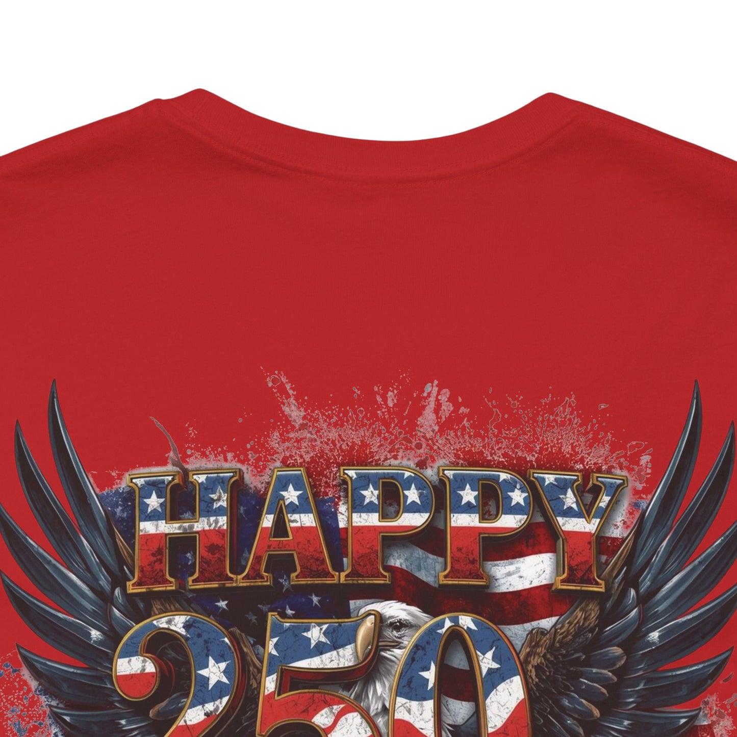Happy 250th Birthday America T-Shirt – Patriotic Anniversary Tee