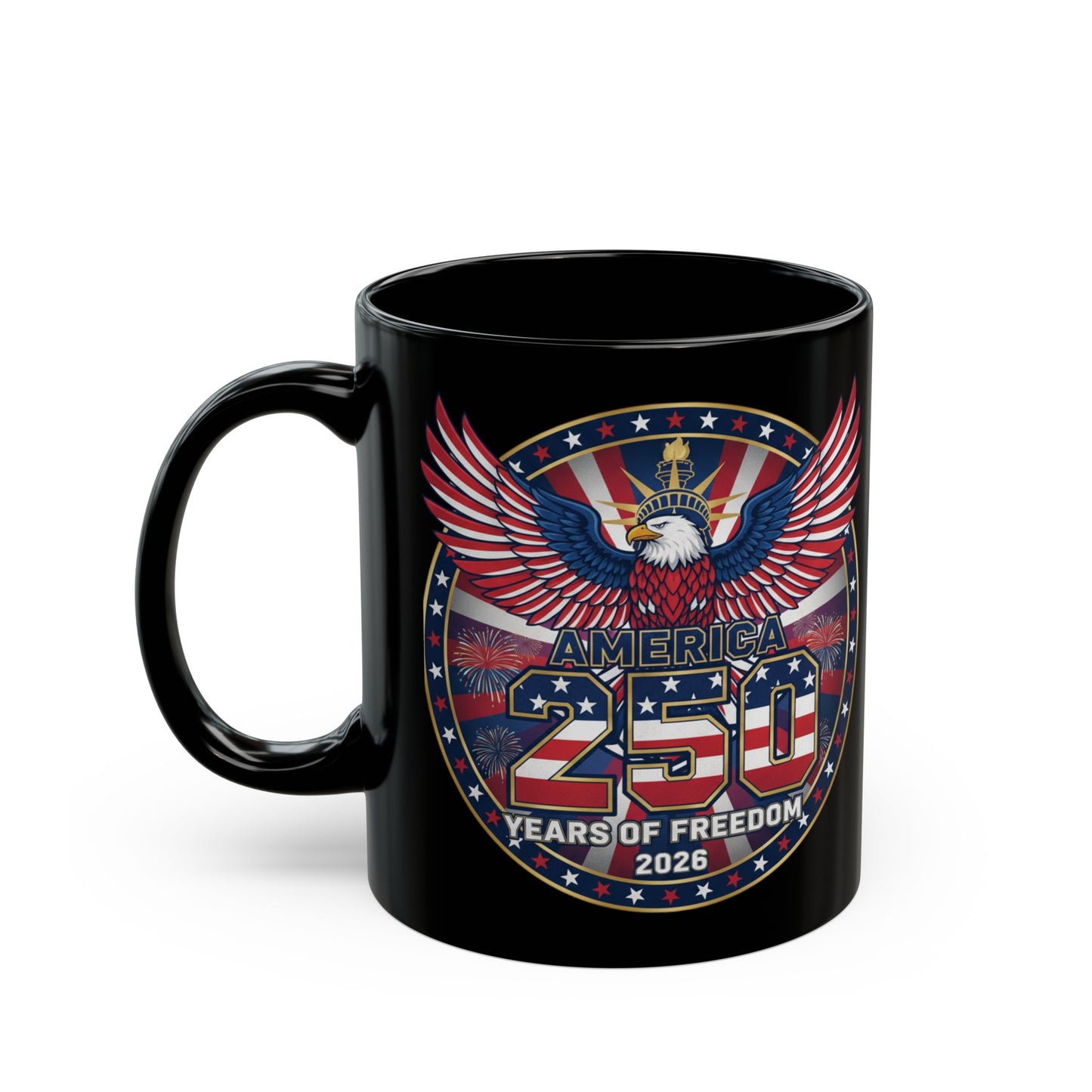 250 Years of Freedom Black Mug with Eagle — Patriotic 11oz/15oz Coffee Cup for America's 250th Anniversary