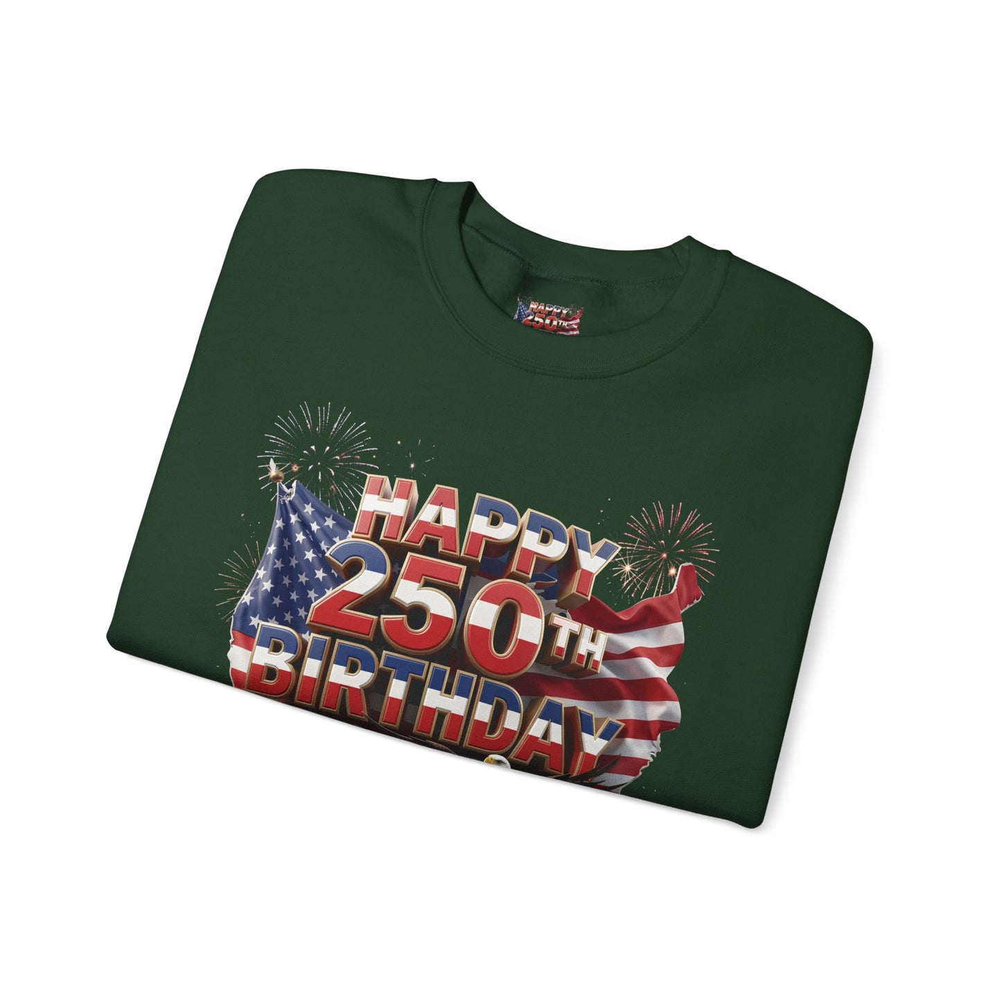 Happy 250th Birthday America Sweatshirt - Patriotic Crewneck with Flag & Eagle | Unisex