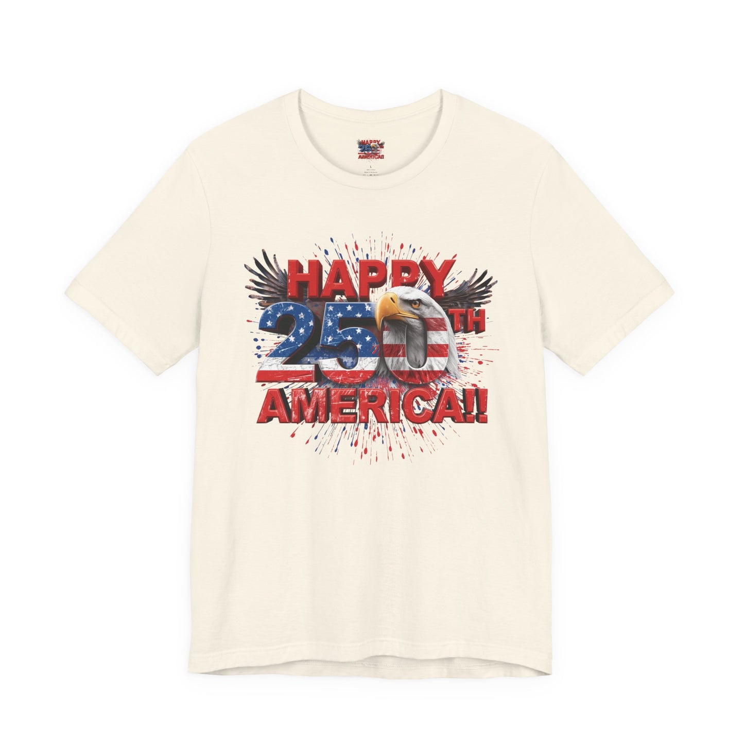 Happy 250th Birthday America T-Shirt | Patriotic Bald Eagle 4th of July Tee | 1776-2026 | XS-4XL