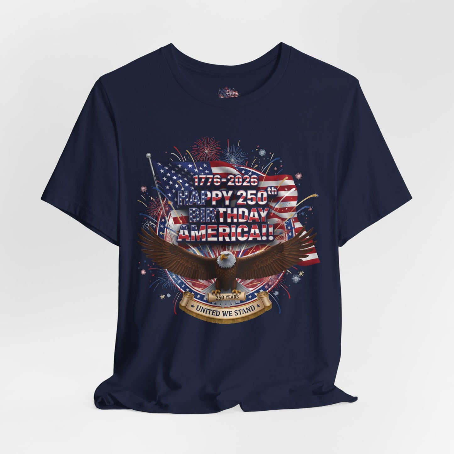 America 250th Birthday Eagle T-Shirt | Happy 250th USA Patriotic Tee | Bella Canvas | XS-4XL | 1776-2026