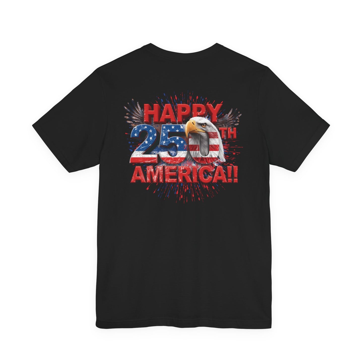 Happy 250th Birthday America T-Shirt | Patriotic Bald Eagle 4th of July Tee | 1776-2026 | XS-4XL