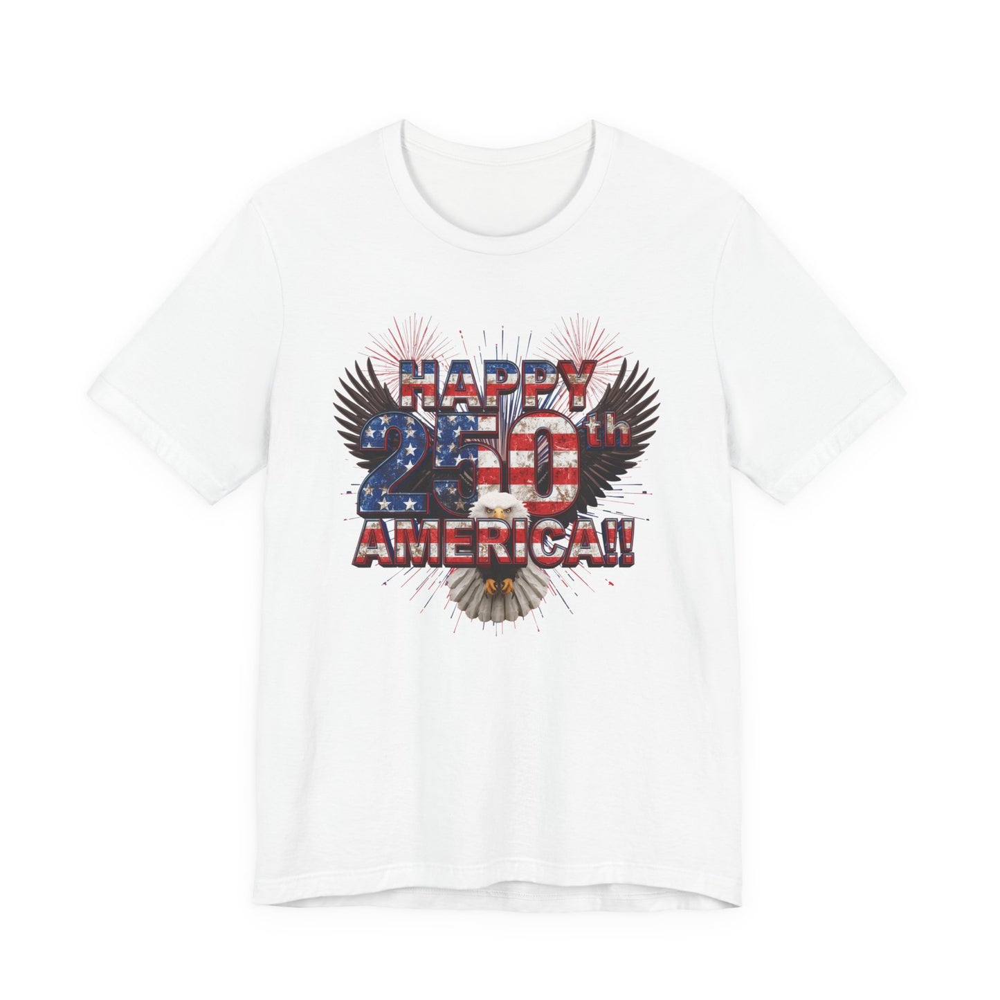 Happy 250th America!! - American Eagle T-Shirt