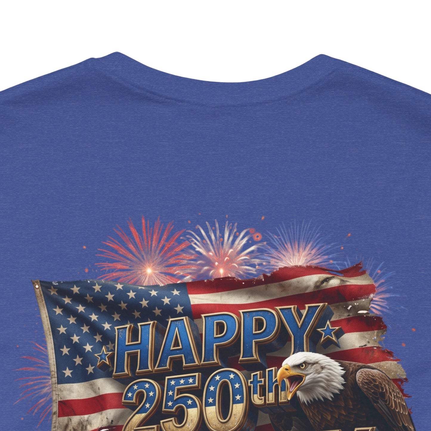 Happy 250th Birthday America T-Shirt | Patriotic Bald Eagle & Flag Tee | July 4th 2026 | 1776–2026