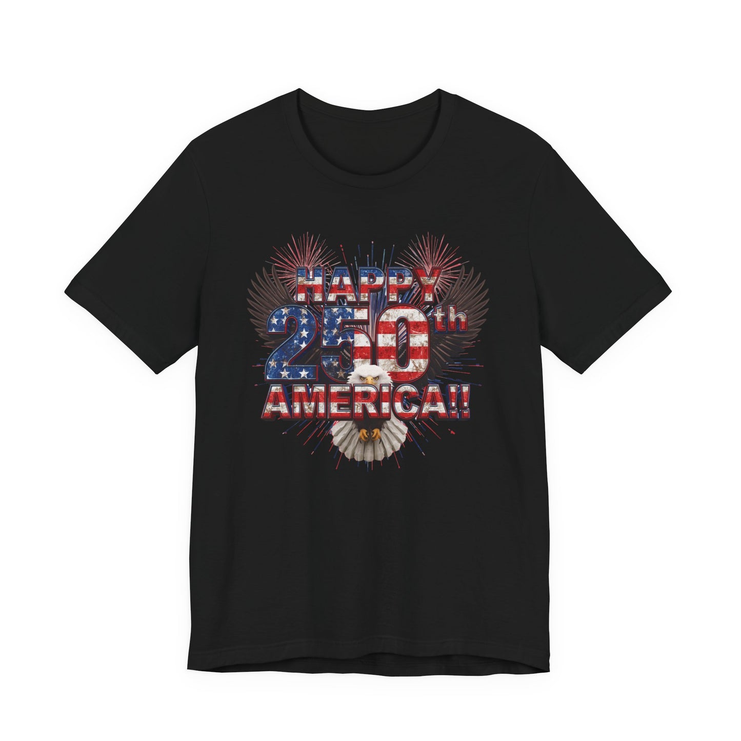 Happy 250th America!! - American Eagle T-Shirt
