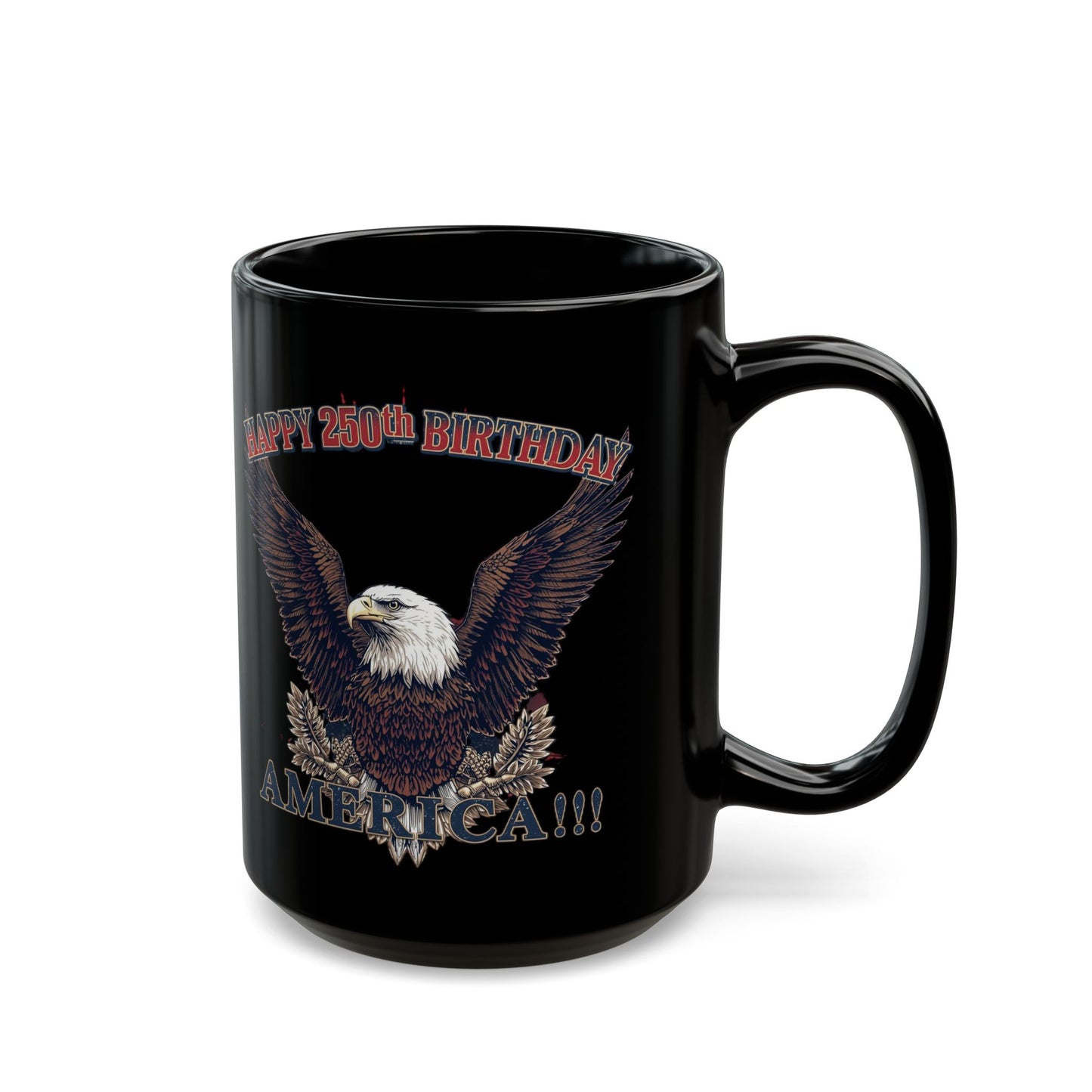 Happy 250th Birthday America Black Mug | Patriotic Eagle Coffee Cup