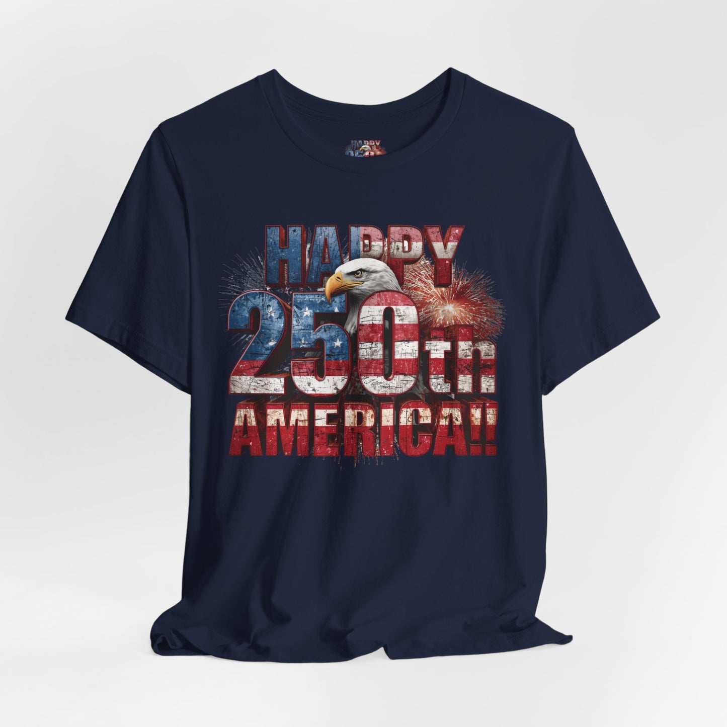 Happy 250th Birthday America T-Shirt | Patriotic Bald Eagle USA Flag Tee | 1776–2026