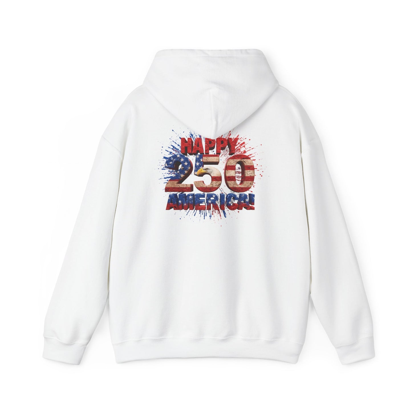 Happy 250th Birthday America Hoodie | Patriotic Eagle & Flag Sweatshirt | Gildan | S-5XL | 1776-2026