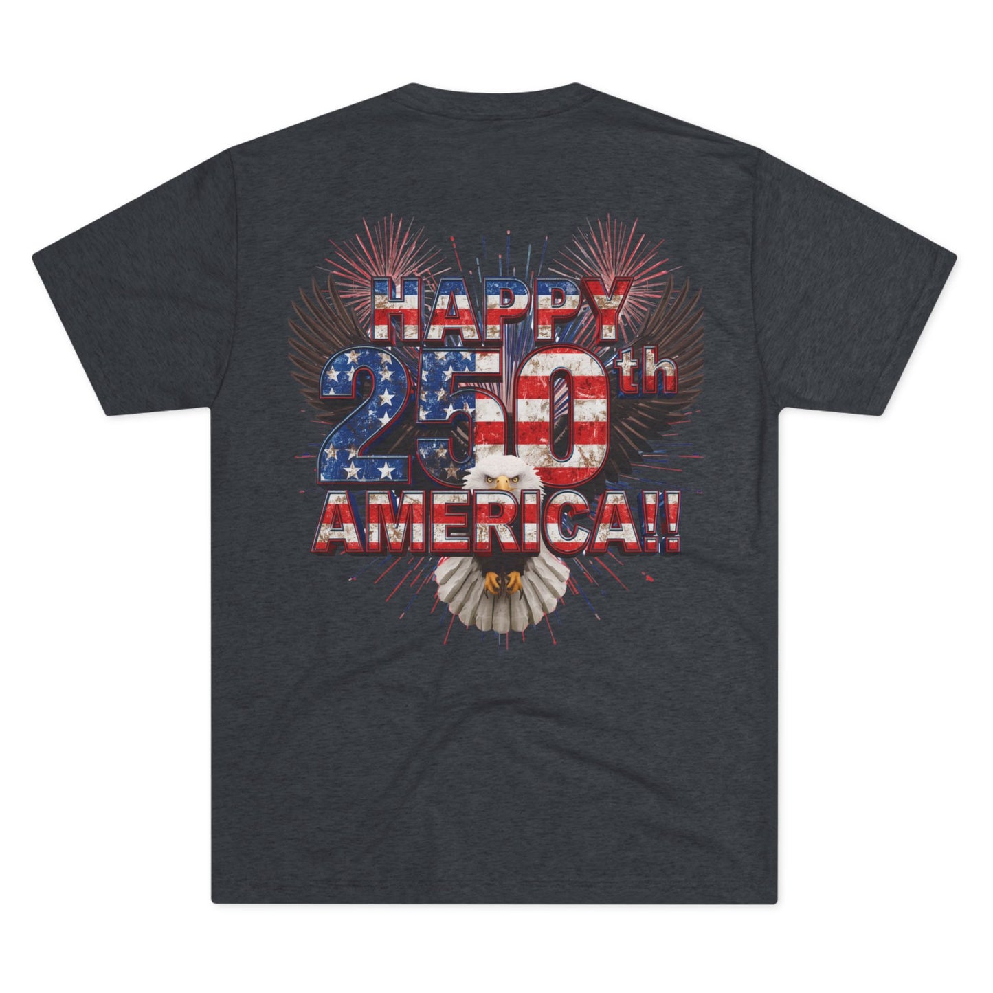 Happy 250th America T-Shirt | Patriotic Eagle Fireworks Tri-Blend Tee | July 4th 2026
