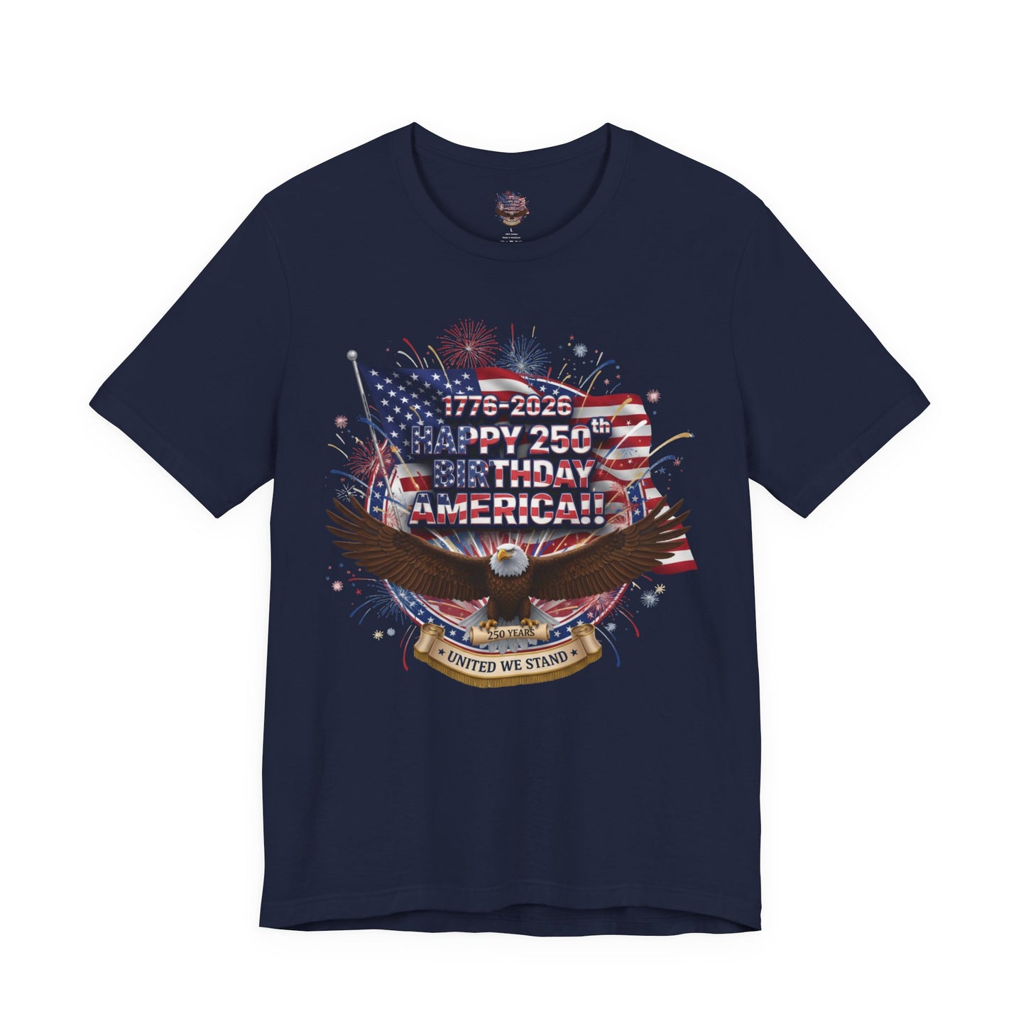 America 250th Birthday Eagle T-Shirt | Happy 250th USA Patriotic Tee | Bella Canvas | XS-4XL | 1776-2026