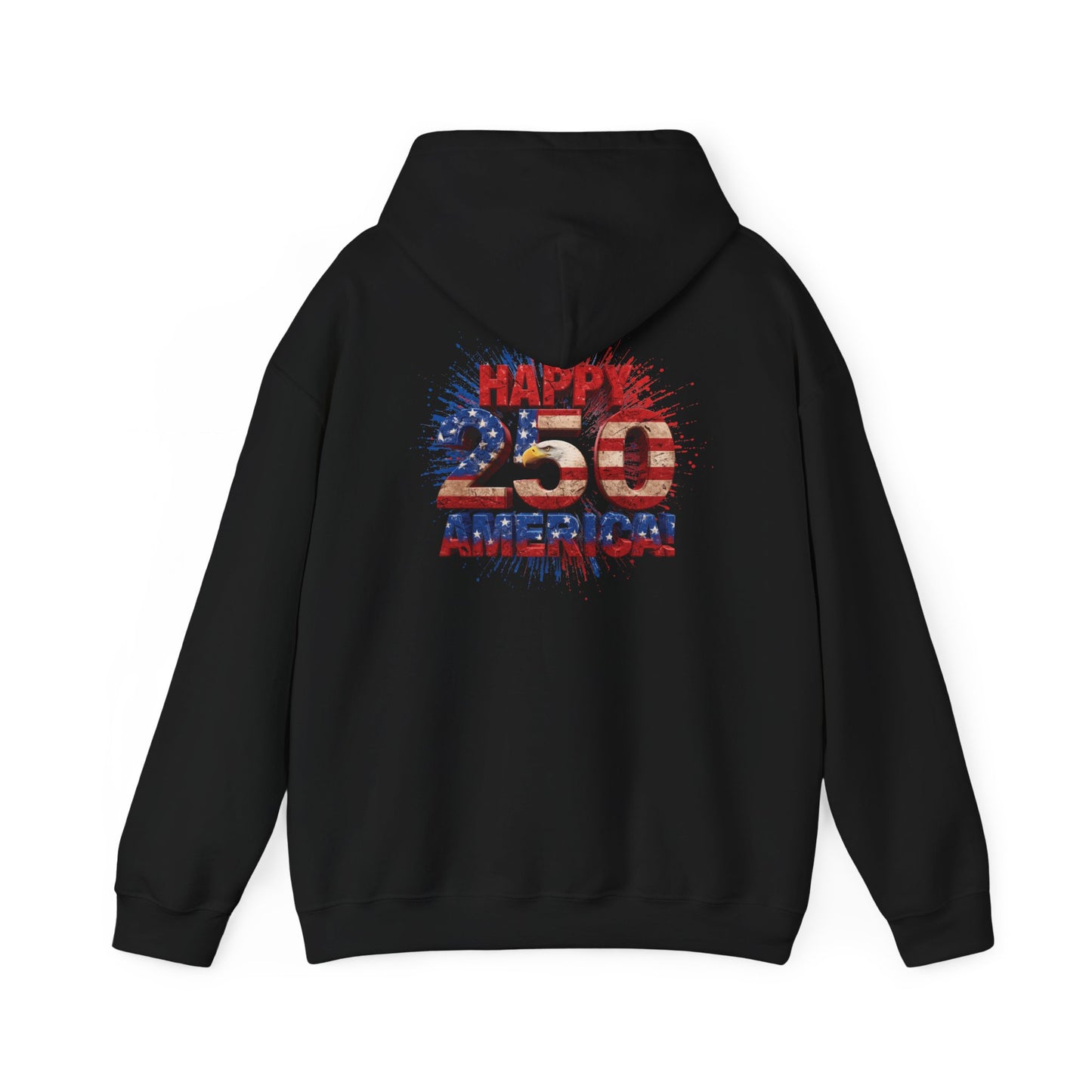 Happy 250th Birthday America Hoodie | Patriotic Eagle & Flag Sweatshirt | Gildan | S-5XL | 1776-2026
