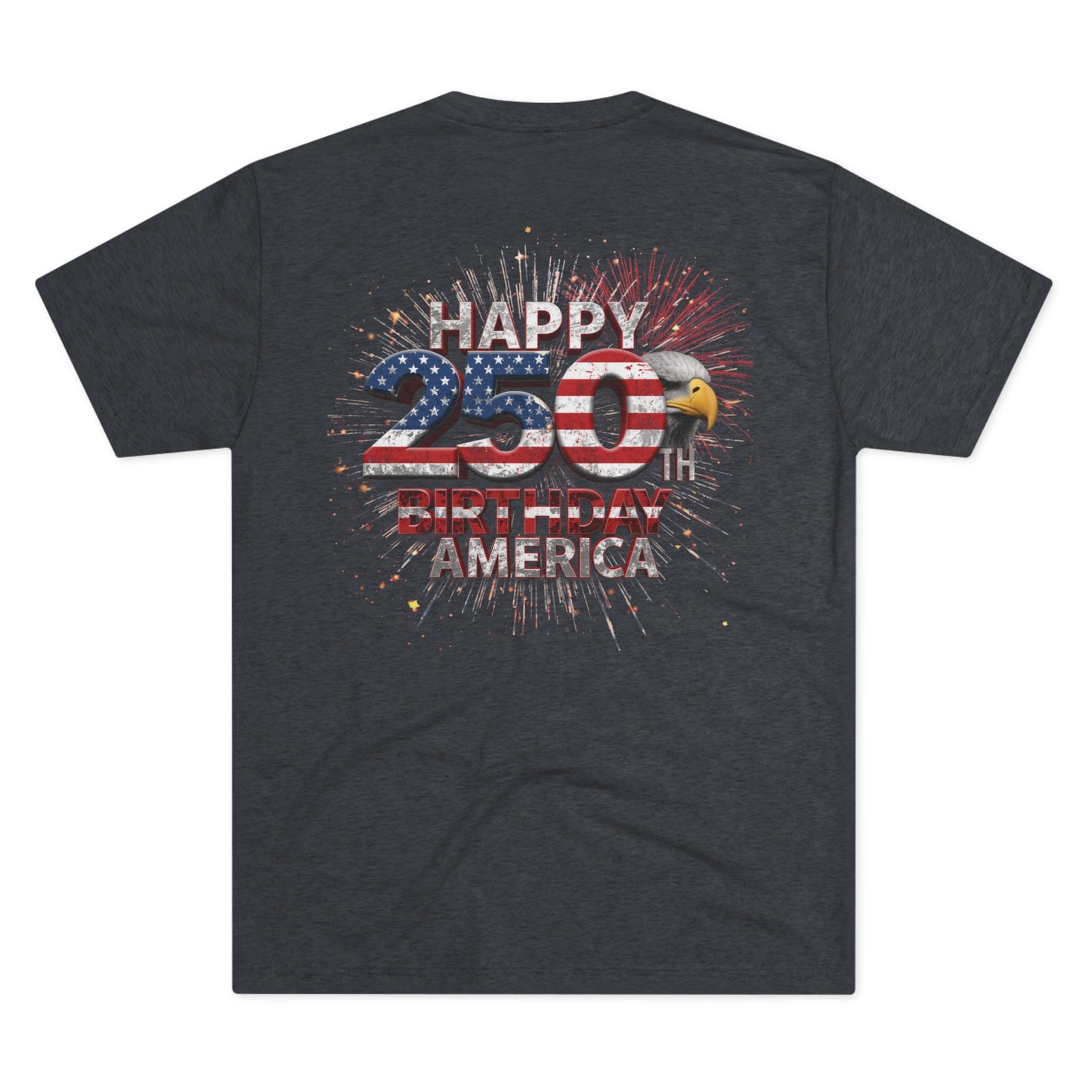 Happy 250th Birthday America Vintage T-Shirt | Patriotic Eagle 250 Tri-Blend Tee | 1776-2026