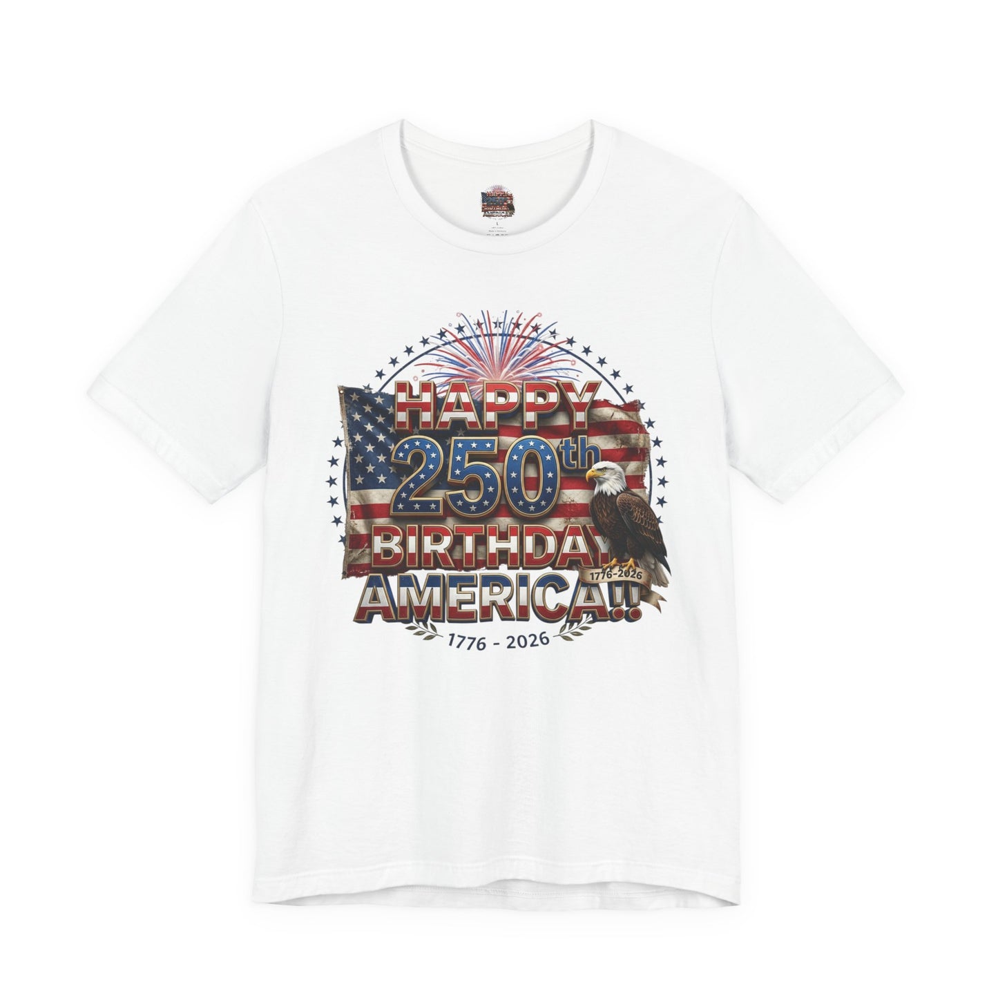 1776–2026 America 250th Birthday T-Shirt | Patriotic Eagle & Flag Tee | July 4th 2026 Commemorative