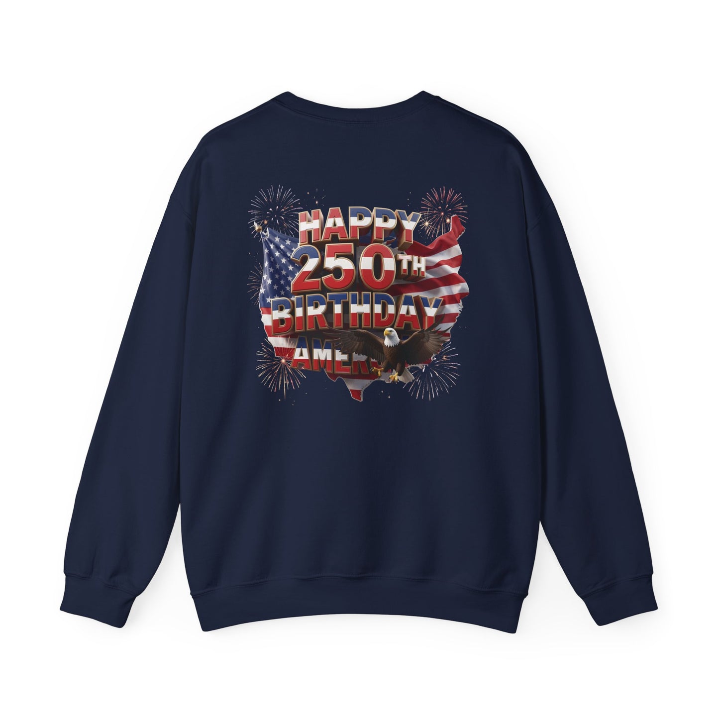 Happy 250th Birthday America Sweatshirt - Patriotic Crewneck with Flag & Eagle | Unisex