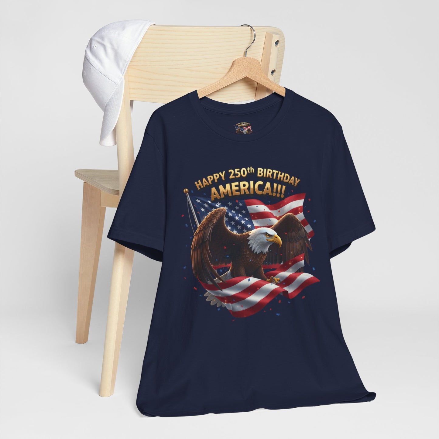 Happy 250th Birthday America Eagle T-Shirt  Patriotic Flag Tee