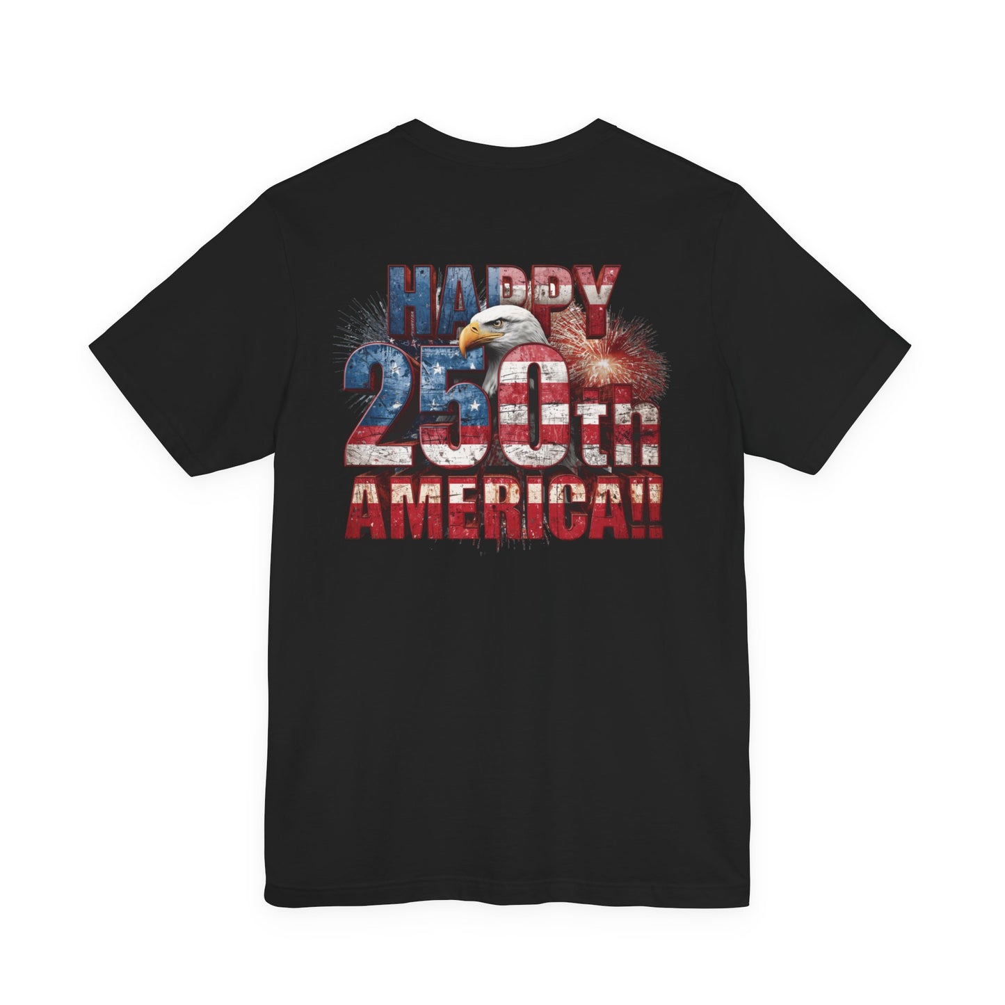 Happy 250th Birthday America T-Shirt | Patriotic Bald Eagle USA Flag Tee | 1776–2026
