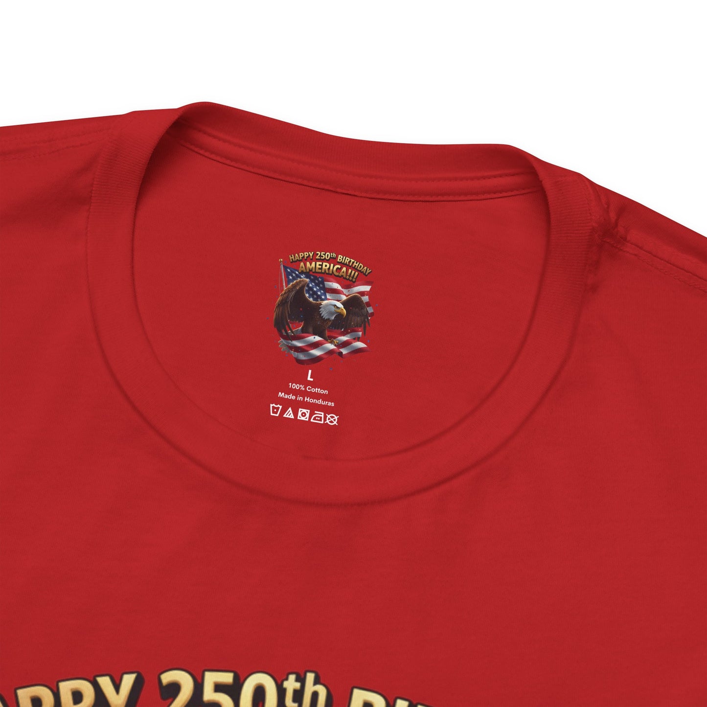 Happy 250th Birthday America Eagle T-Shirt  Patriotic Flag Tee